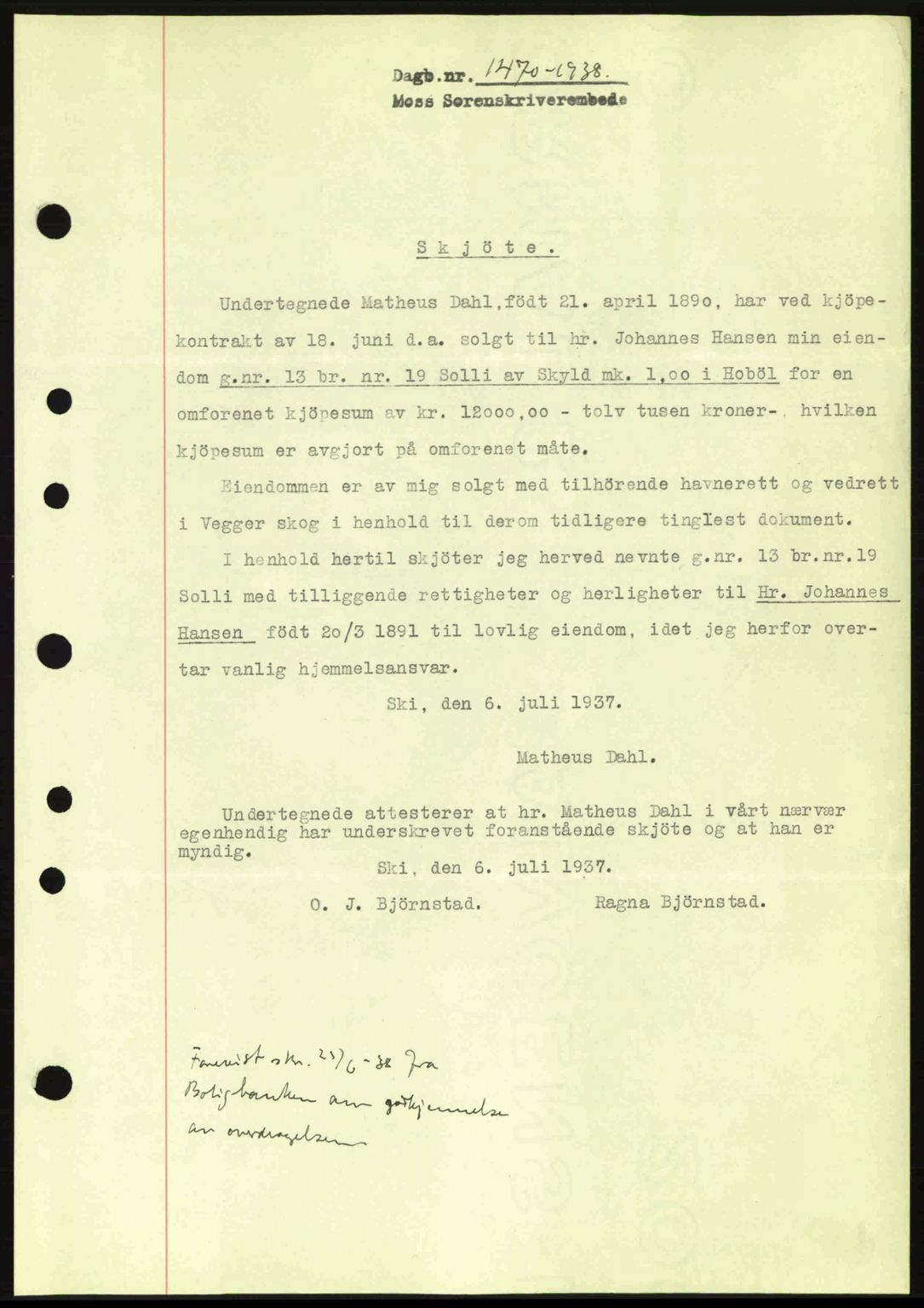 Moss sorenskriveri, SAO/A-10168: Pantebok nr. A4, 1938-1938, Dagboknr: 1470/1938