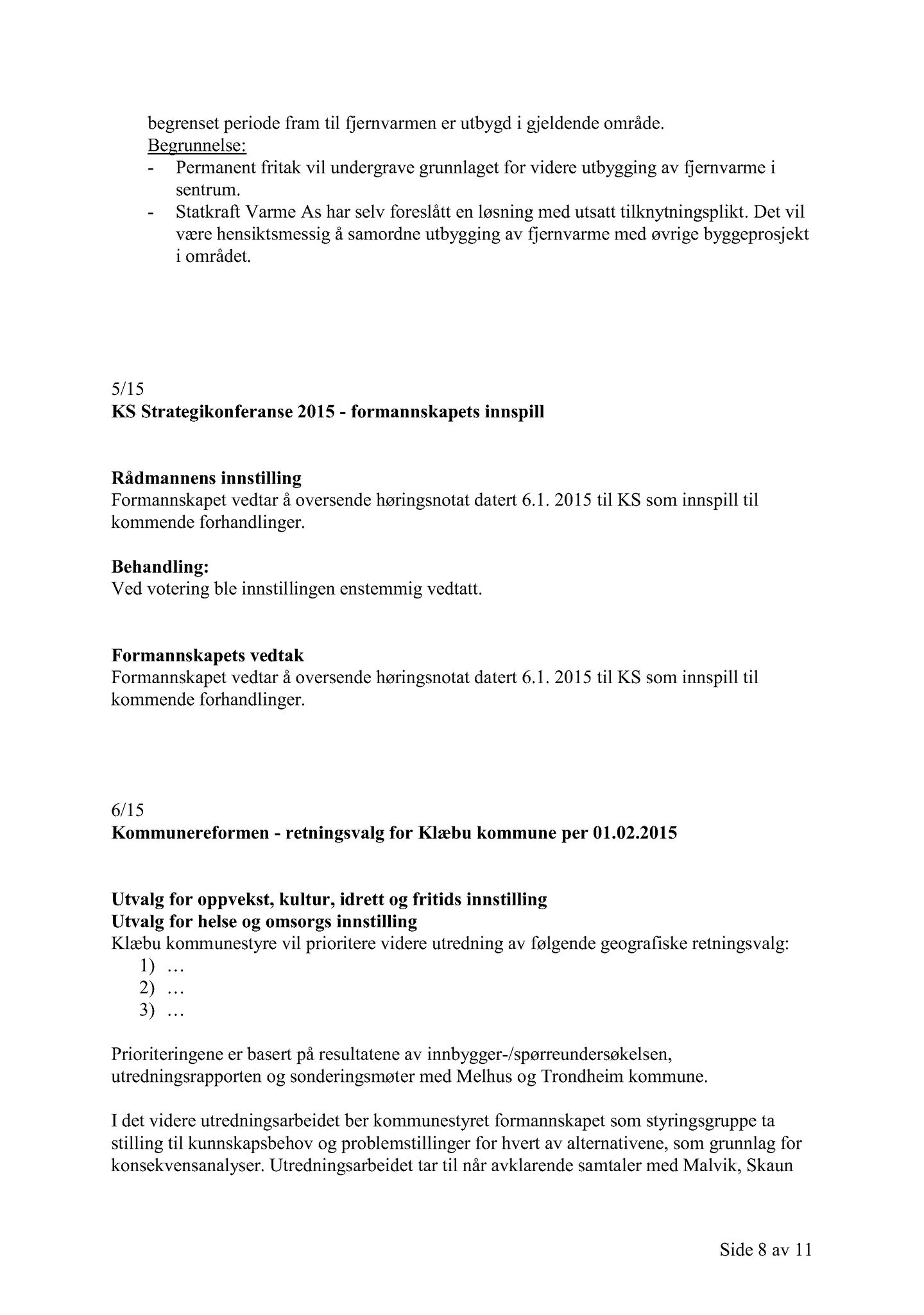 Klæbu Kommune, TRKO/KK/02-FS/L008: Formannsskapet - Møtedokumenter, 2015, s. 216