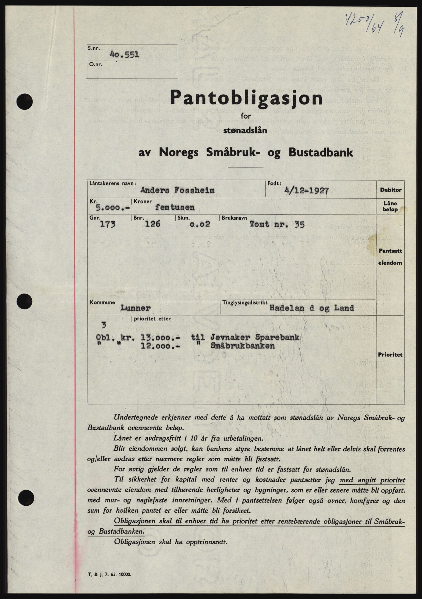 Hadeland og Land tingrett, SAH/TING-010/H/Hb/Hbc/L0056: Pantebok nr. B56, 1964-1964, Dagboknr: 4200/1964