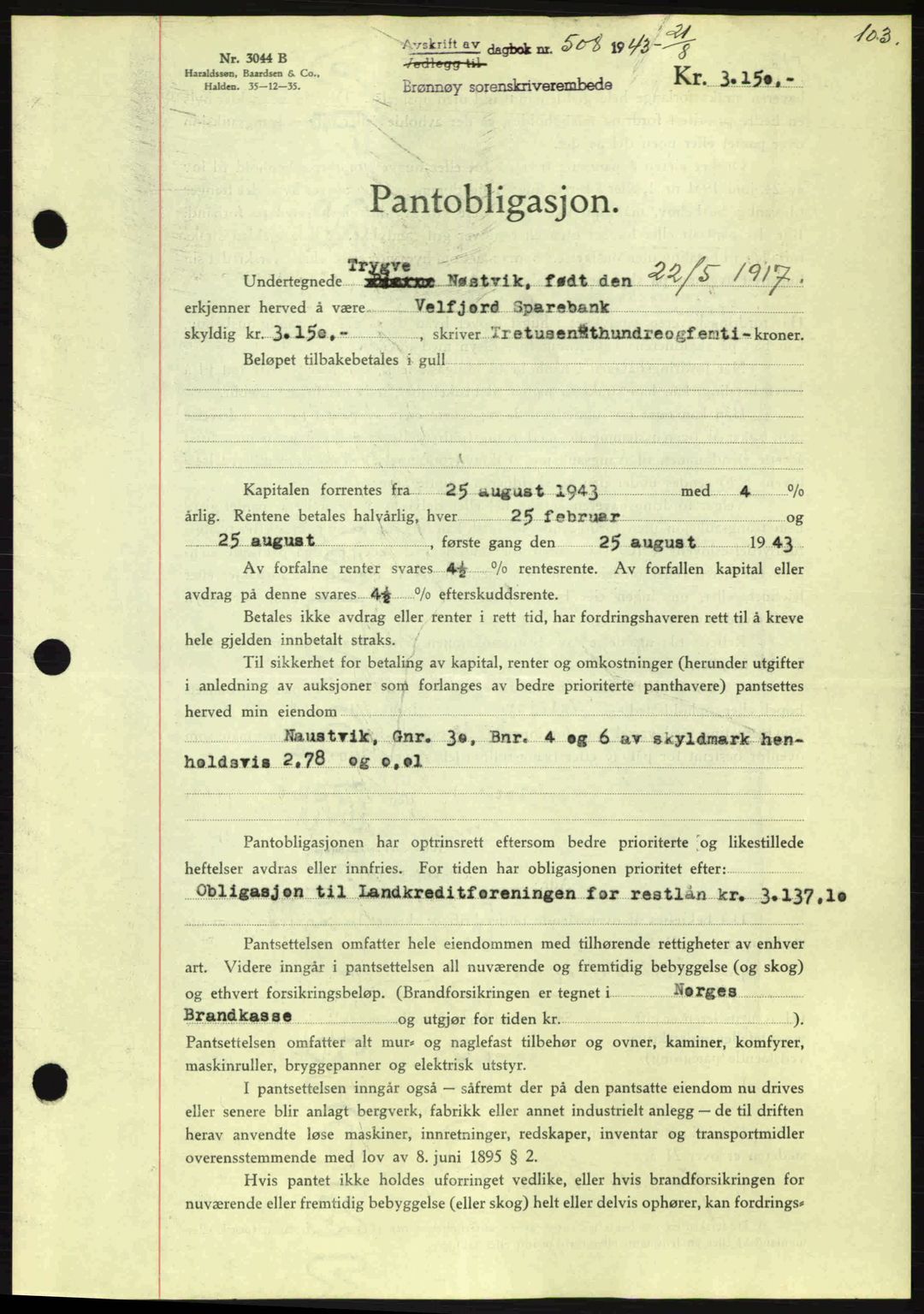 Brønnøy sorenskriveri, SAT/A-4170/1/2/2C: Pantebok nr. 23, 1943-1944, Dagboknr: 508/1943