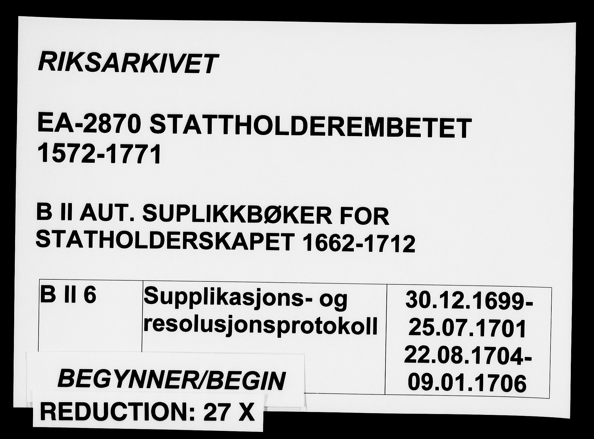 Stattholderembetet 1572-1771, AV/RA-EA-2870/Ad/L0006: Supplikasjons- og resolusjonsprotokoll, 1699-1706