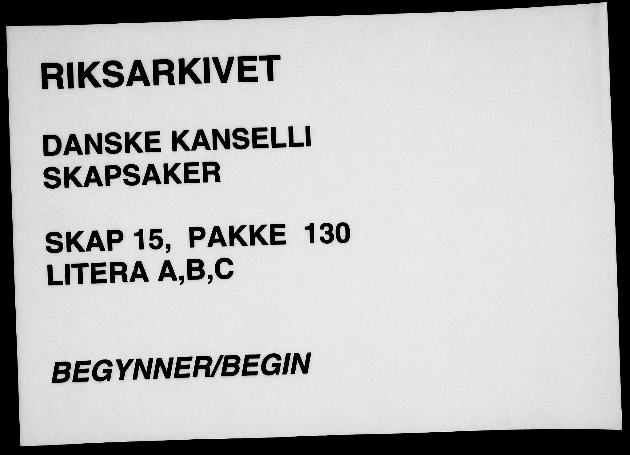 Danske Kanselli, Skapsaker, AV/RA-EA-4061/F/L0083/0004: Skap 15, pakke 125F-135 / Skap 15, pakke 130, litra A-D, 1632, s. 1