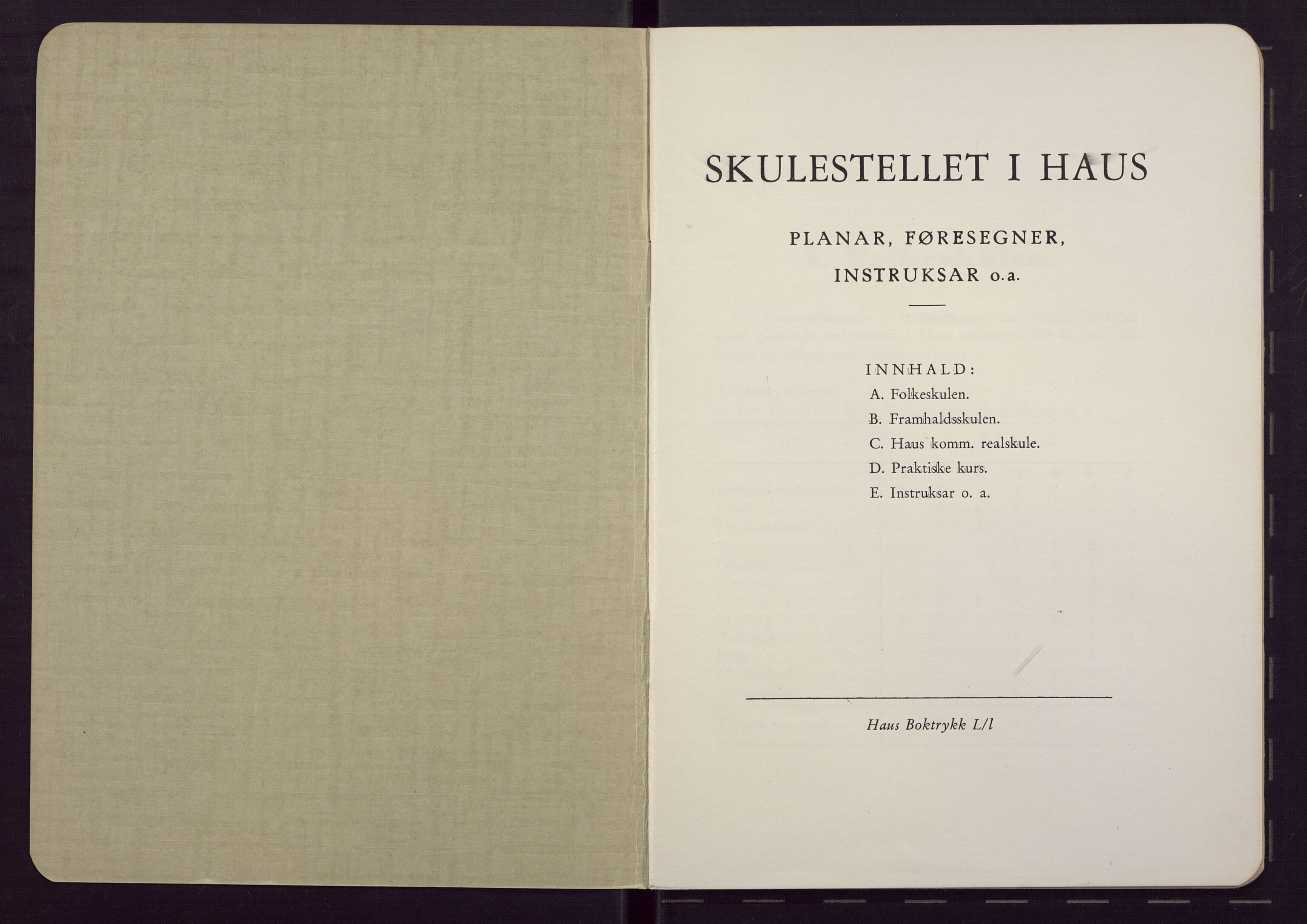 Haus/Arna kommune. Formannskapet, BBA/A-0057/X/L0001/0006: Egenproduserte trykksaker. / Skulestellet i Haus; planar, føresegner og instruksar. Hefte., 1958