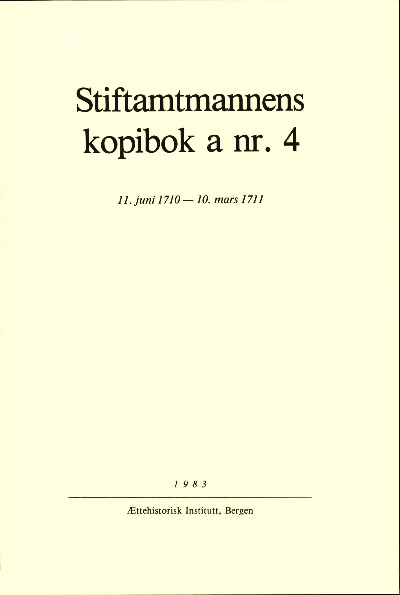 Statsarkivet i Bergen, AV/SAB-A-100049/G/Gc/L0001/0003: Stiftamtmannens kopibøker/resolusjonsbøker a nr 2 (II) - a nr 6 / Stiftamtmannens kopibok/resolusjonsbok a nr.4, 1710-1711