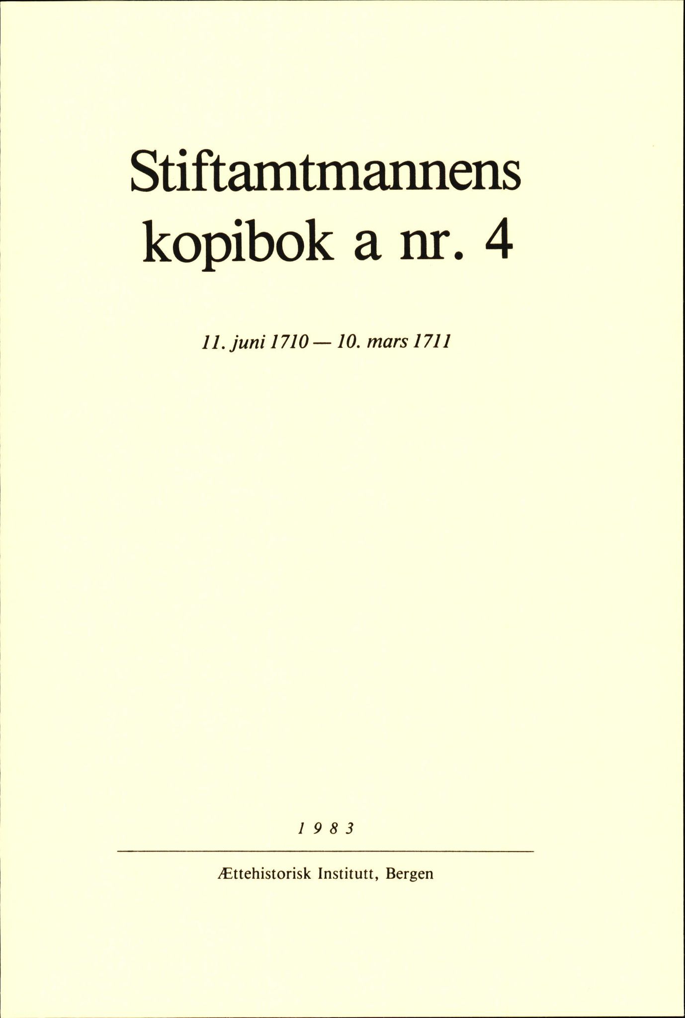 Statsarkivet i Bergen, SAB/A-100049/G/Gc/L0001/0003: Stiftamtmannens kopibøker/resolusjonsbøker a nr 2 (II) - a nr 6 / Stiftamtmannens kopibok/resolusjonsbok a nr.4, 1710-1711