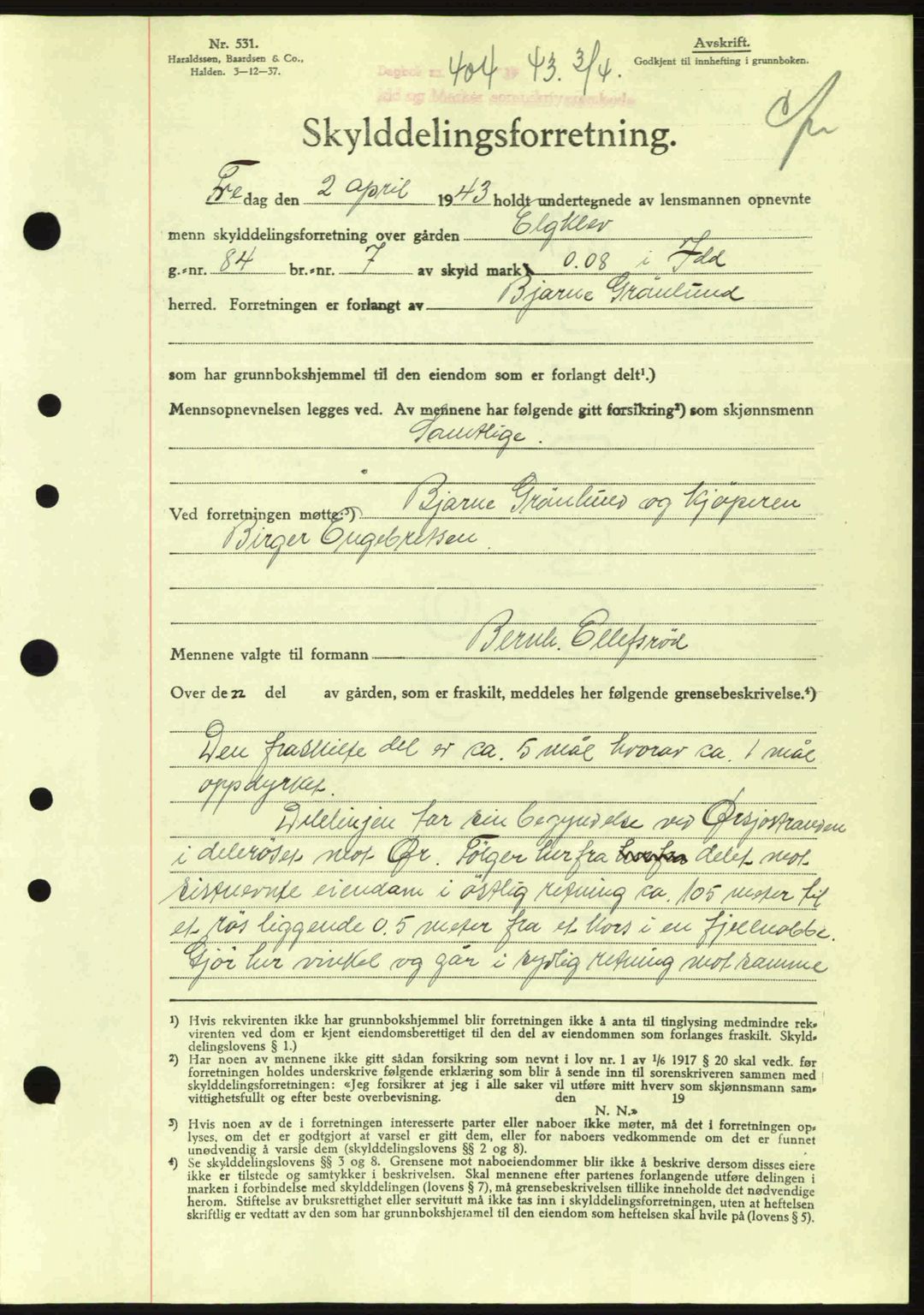 Idd og Marker sorenskriveri, AV/SAO-A-10283/G/Gb/Gbb/L0006: Pantebok nr. A6, 1943-1944, Dagboknr: 404/1943