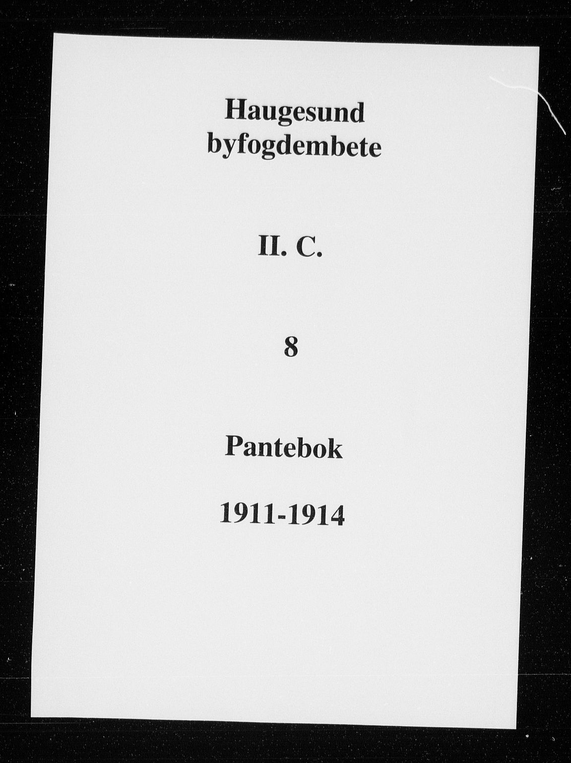 Haugesund tingrett, SAST/A-101415/01/II/IIC/L0008: Pantebok nr. 8, 1911-1914