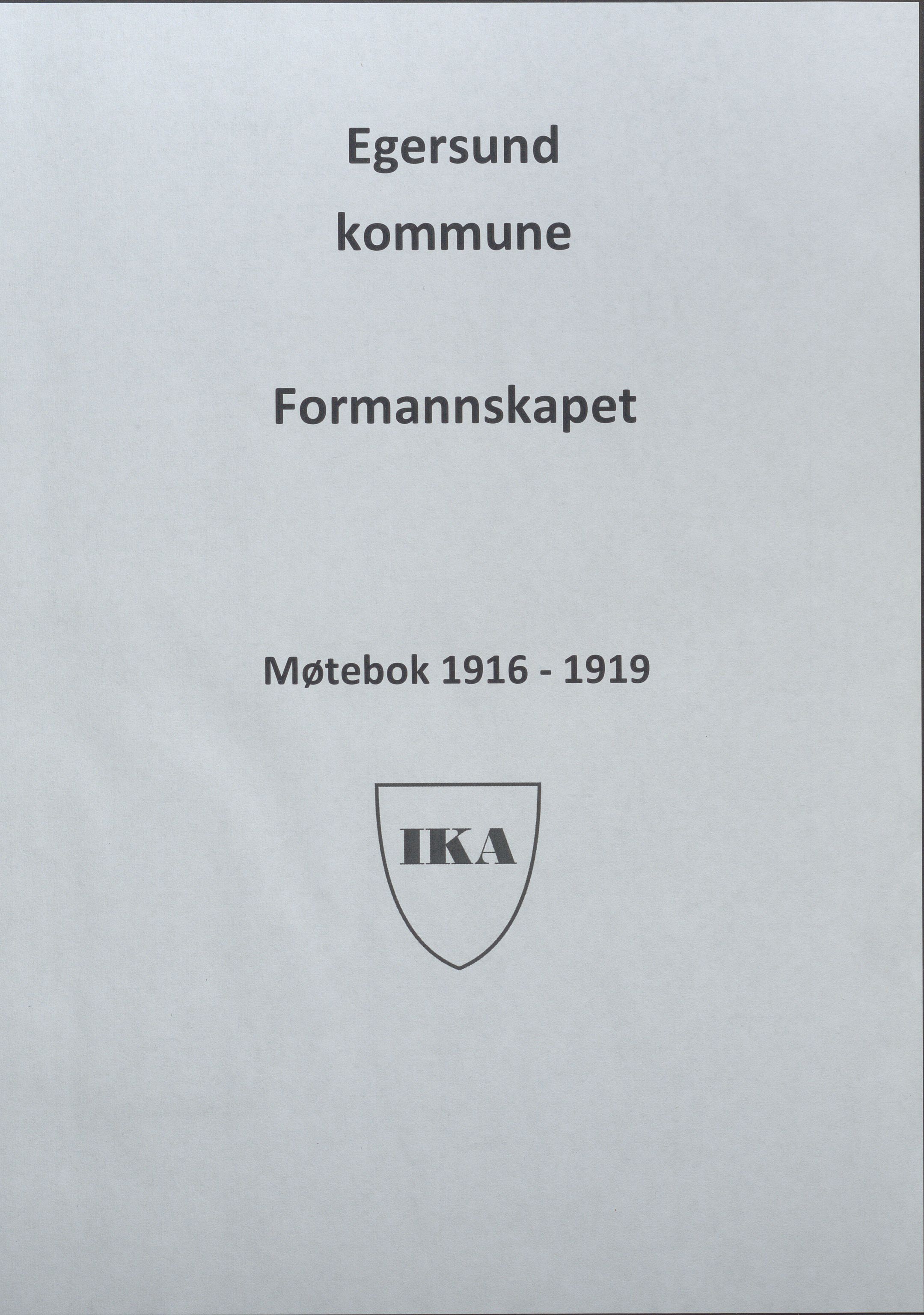 Egersund kommune (Ladested) - Formannskapet, IKAR/K-100502/A/L0009: Forhandlingsprotokoll, 1916-1919