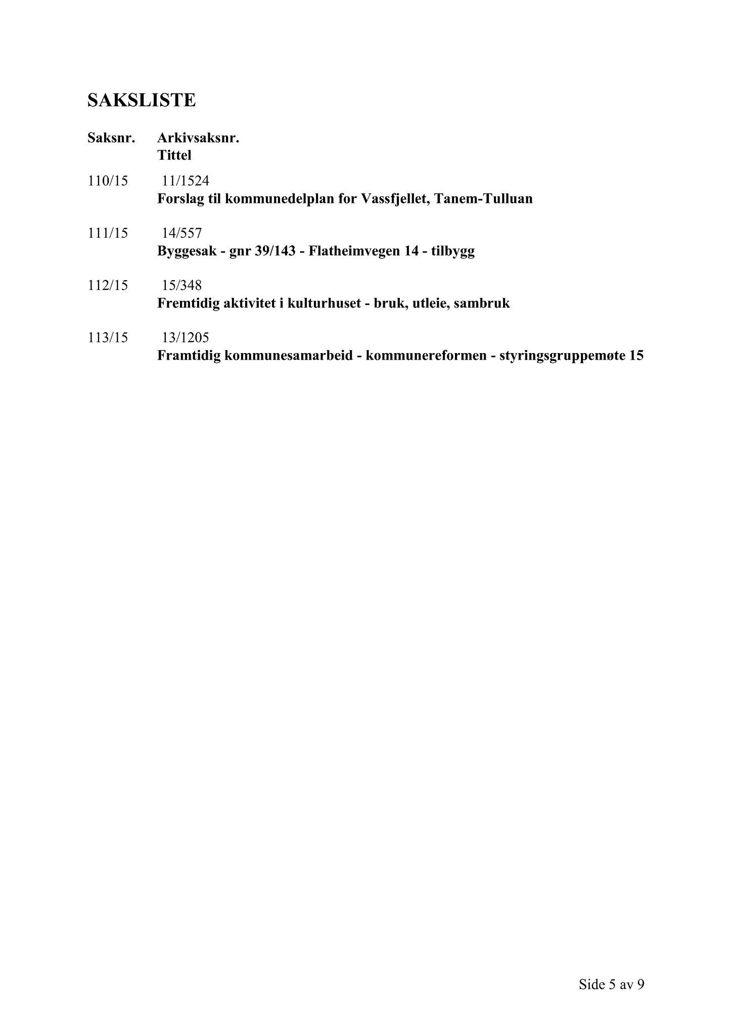 Klæbu Kommune, TRKO/KK/02-FS/L008: Formannsskapet - Møtedokumenter, 2015, s. 2970