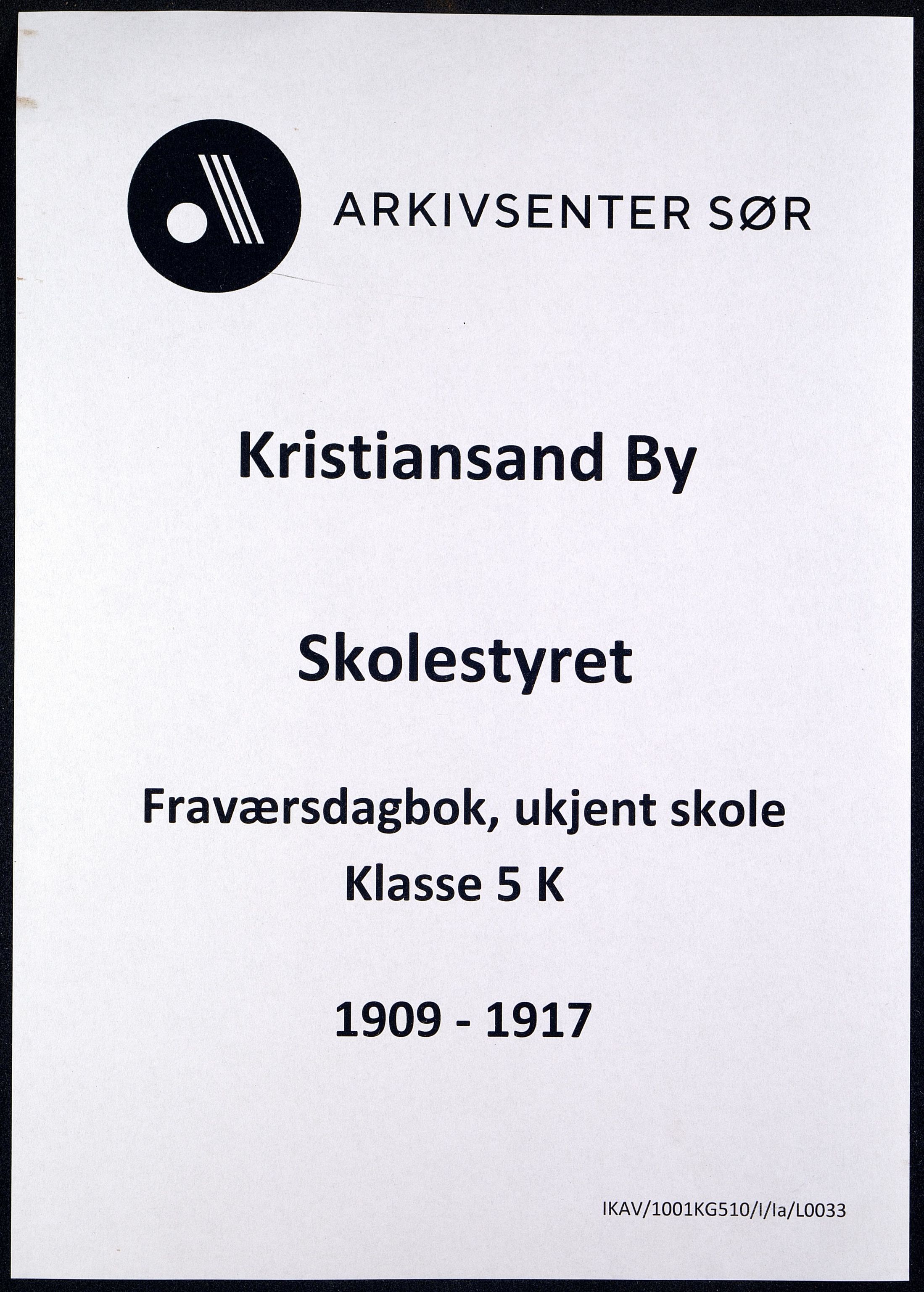 Kristiansand By - Skolekommisjonen/ -Styret, IKAV/1001KG510/I/Ia/L0033: Fraværsdagbok for klasse 5 K, 1909-1917