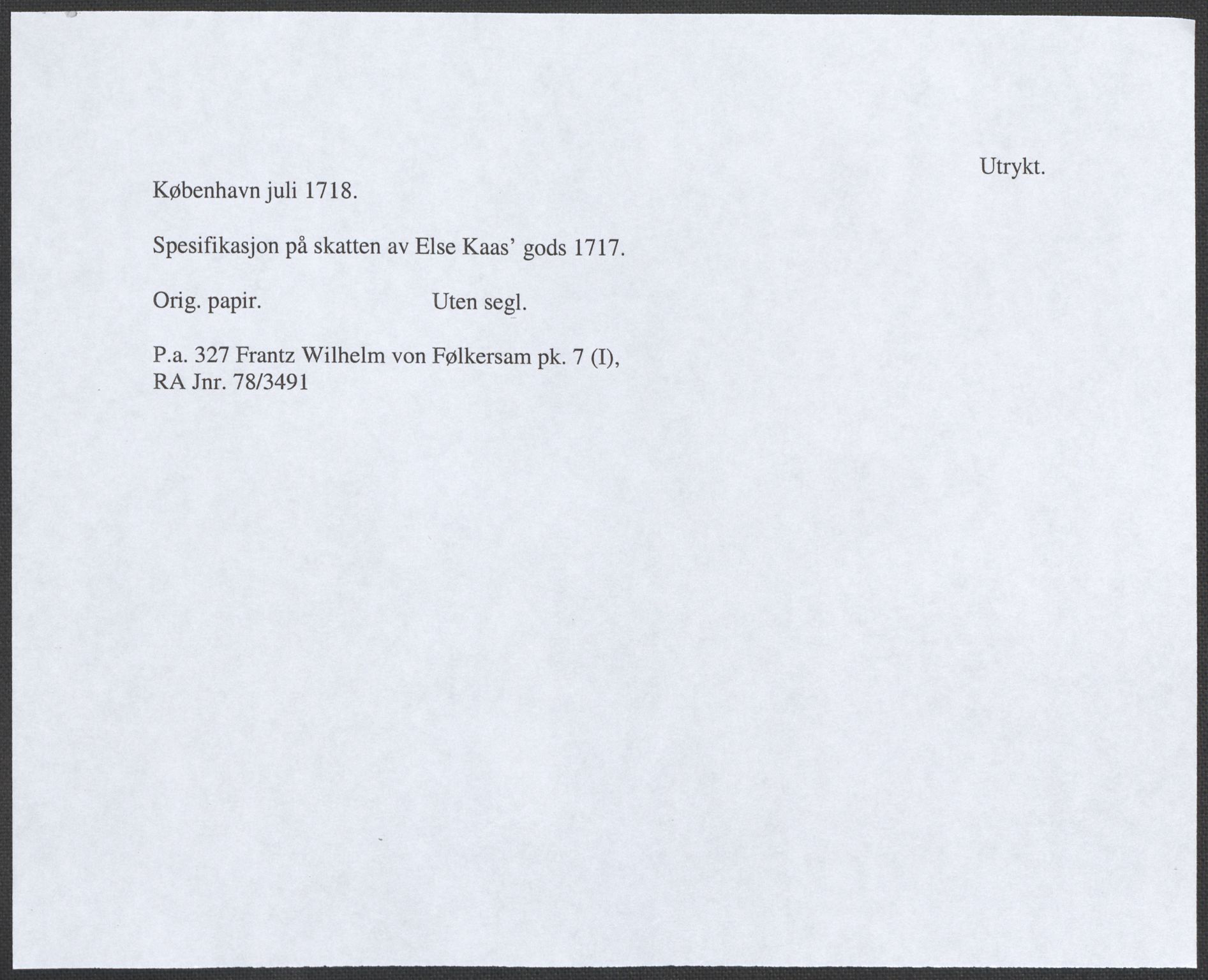 Riksarkivets diplomsamling, RA/EA-5965/F12/L0004: Pk. 7 (I), 1490-1729, s. 201