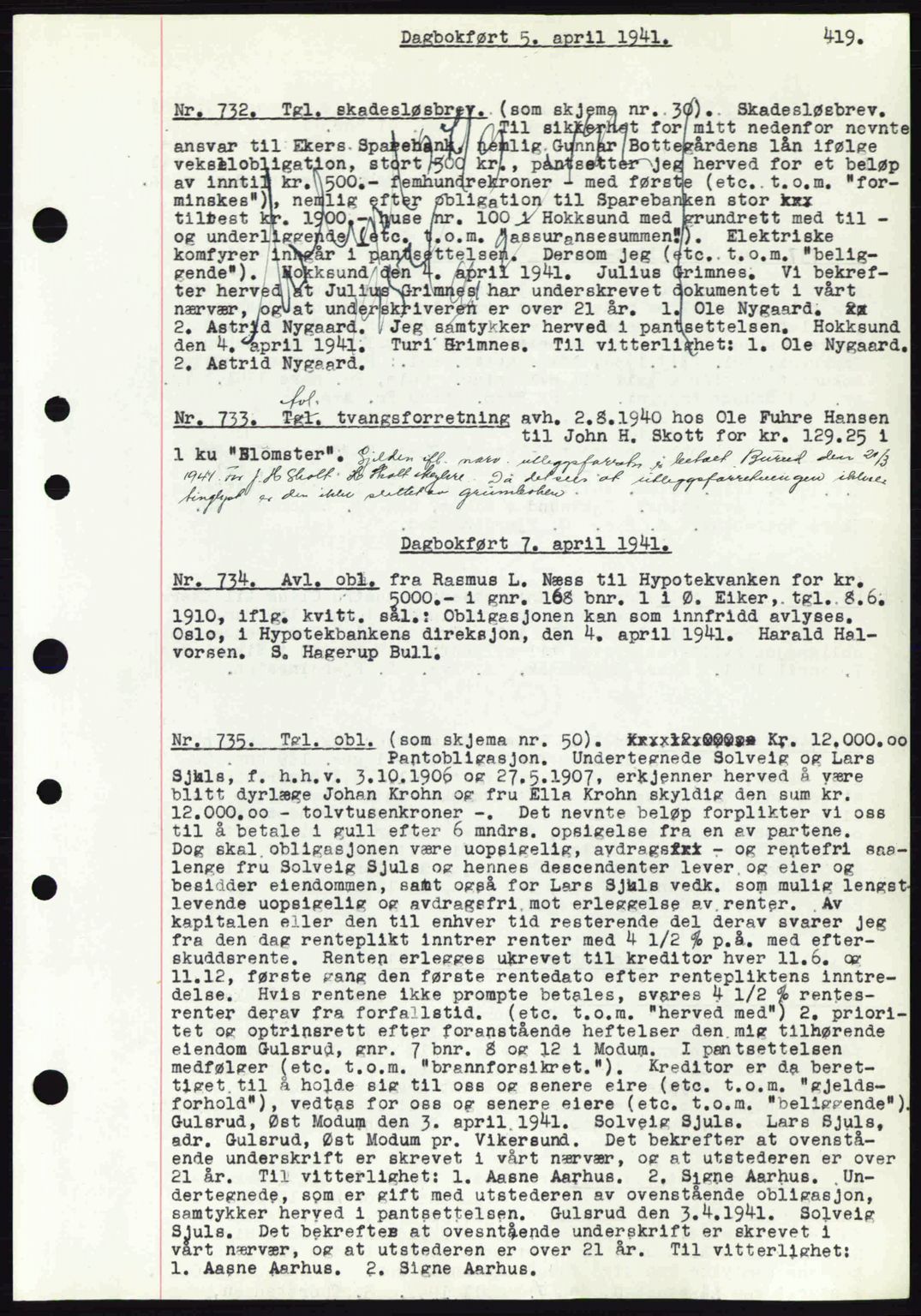 Eiker, Modum og Sigdal sorenskriveri, SAKO/A-123/G/Ga/Gab/L0043: Pantebok nr. A13, 1940-1941, Dagboknr: 732/1941