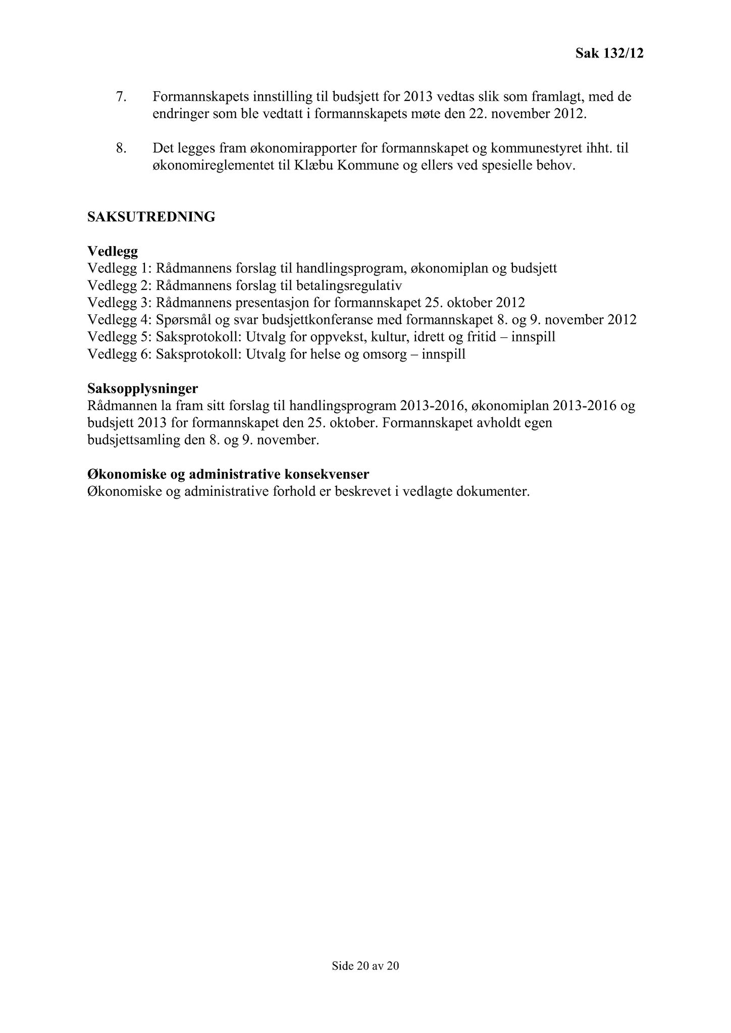 Klæbu Kommune, TRKO/KK/02-FS/L005: Formannsskapet - Møtedokumenter, 2012, s. 2751