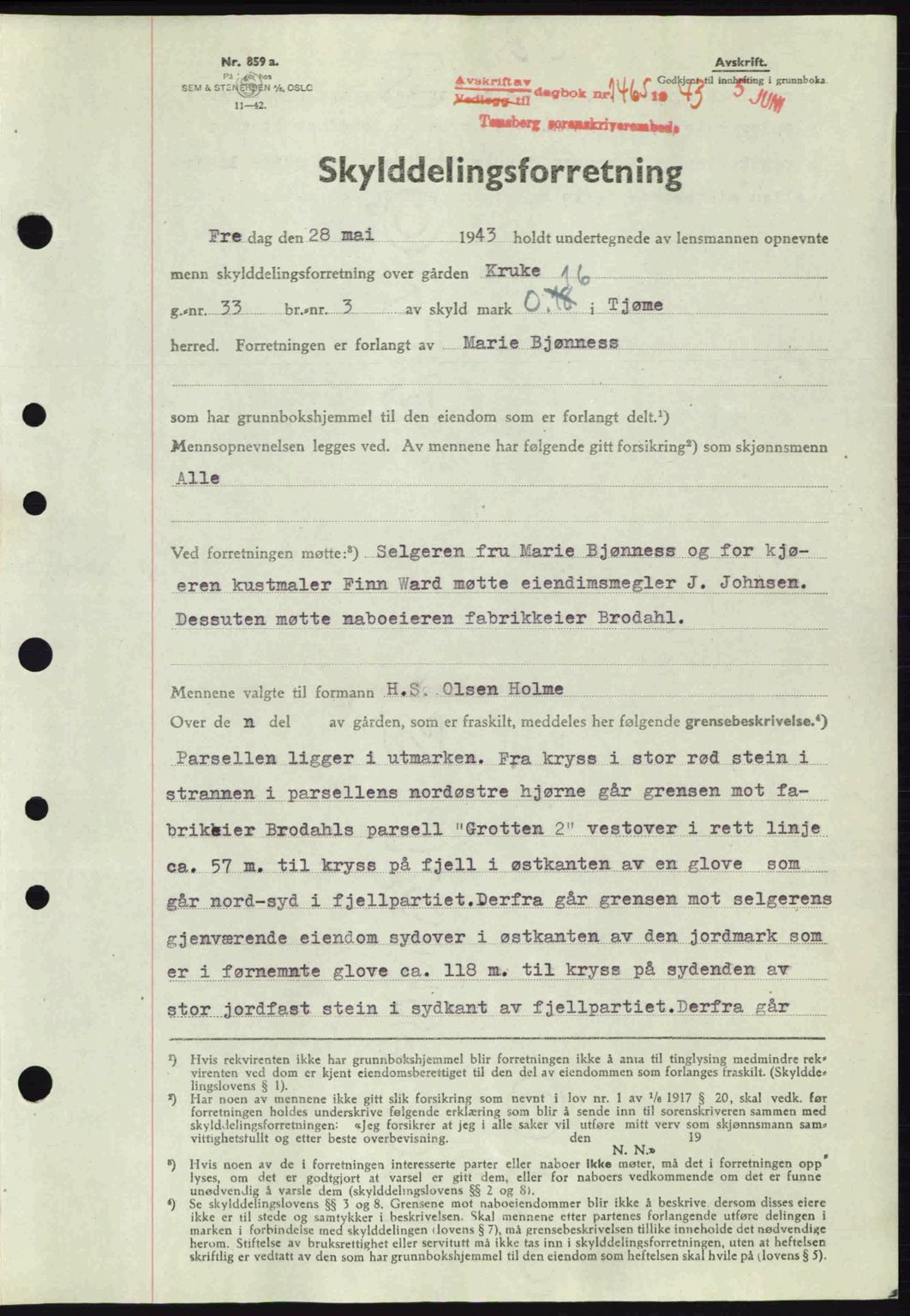 Tønsberg sorenskriveri, AV/SAKO-A-130/G/Ga/Gaa/L0013: Pantebok nr. A13, 1943-1943, Dagboknr: 1465/1943