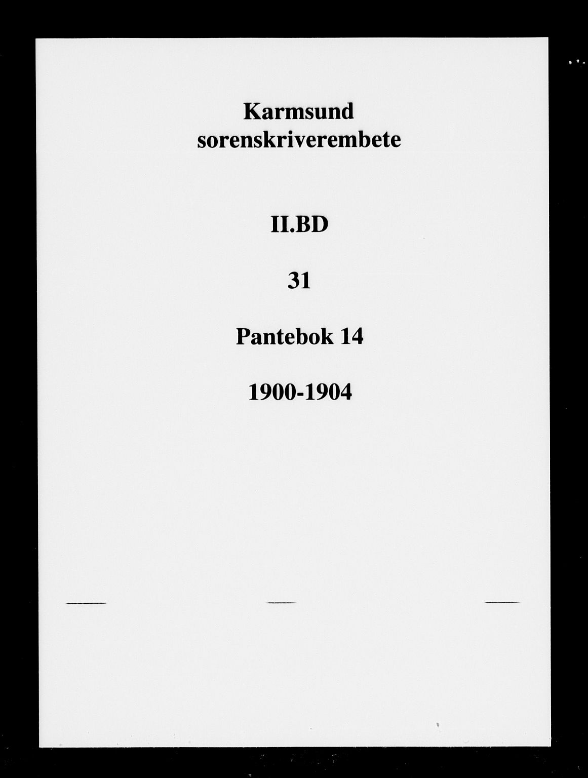 Karmsund sorenskriveri, SAST/A-100311/01/II/IIB/L0031: Pantebok nr. 14, 1902-1904