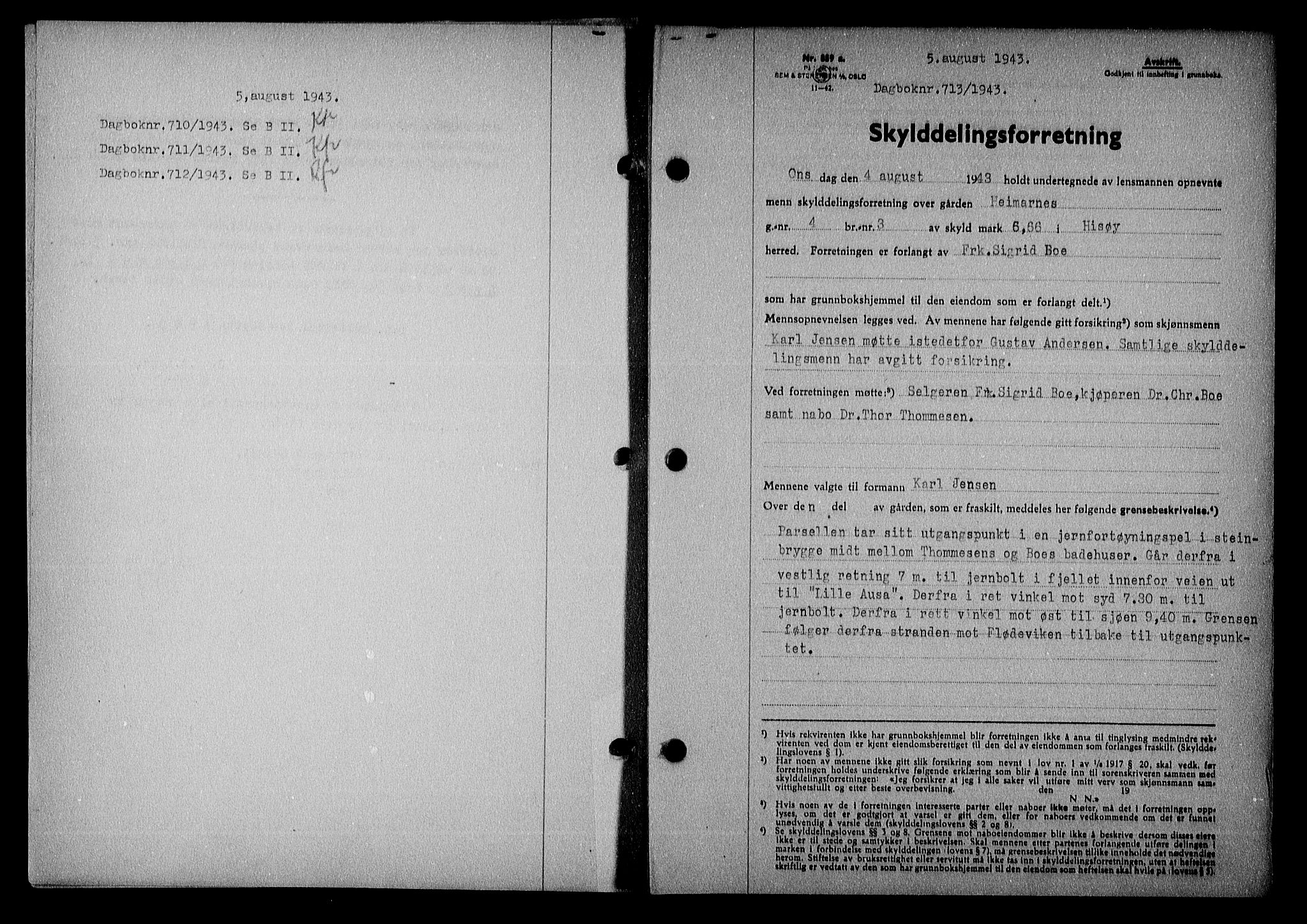 Nedenes sorenskriveri, SAK/1221-0006/G/Gb/Gba/L0051: Pantebok nr. A-V, 1943-1944, Dagboknr: 713/1943