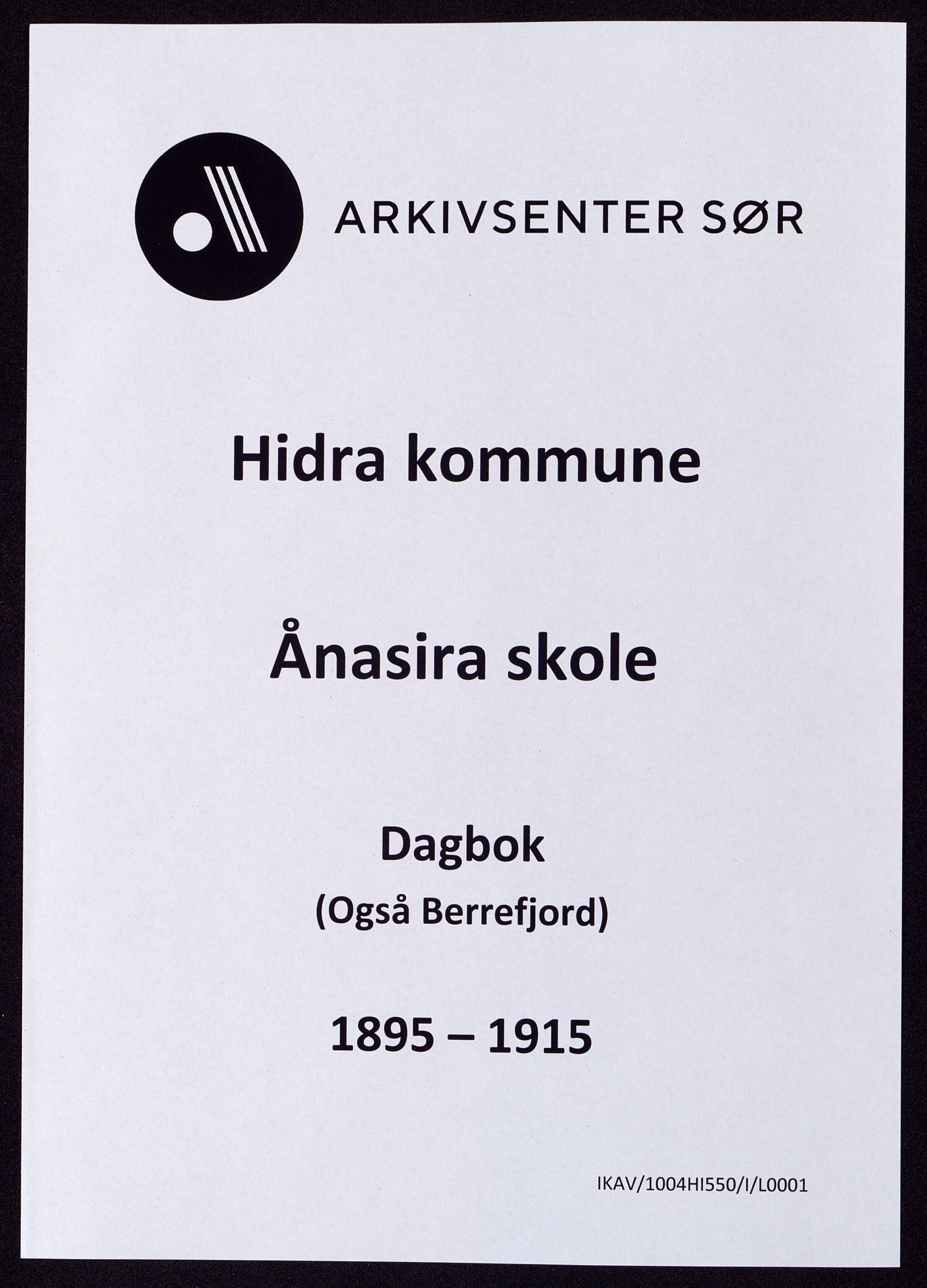 Hidra kommune - Ånasira Skole, ARKSOR/1004HI550/I/L0001: Dagbok, 1895-1915