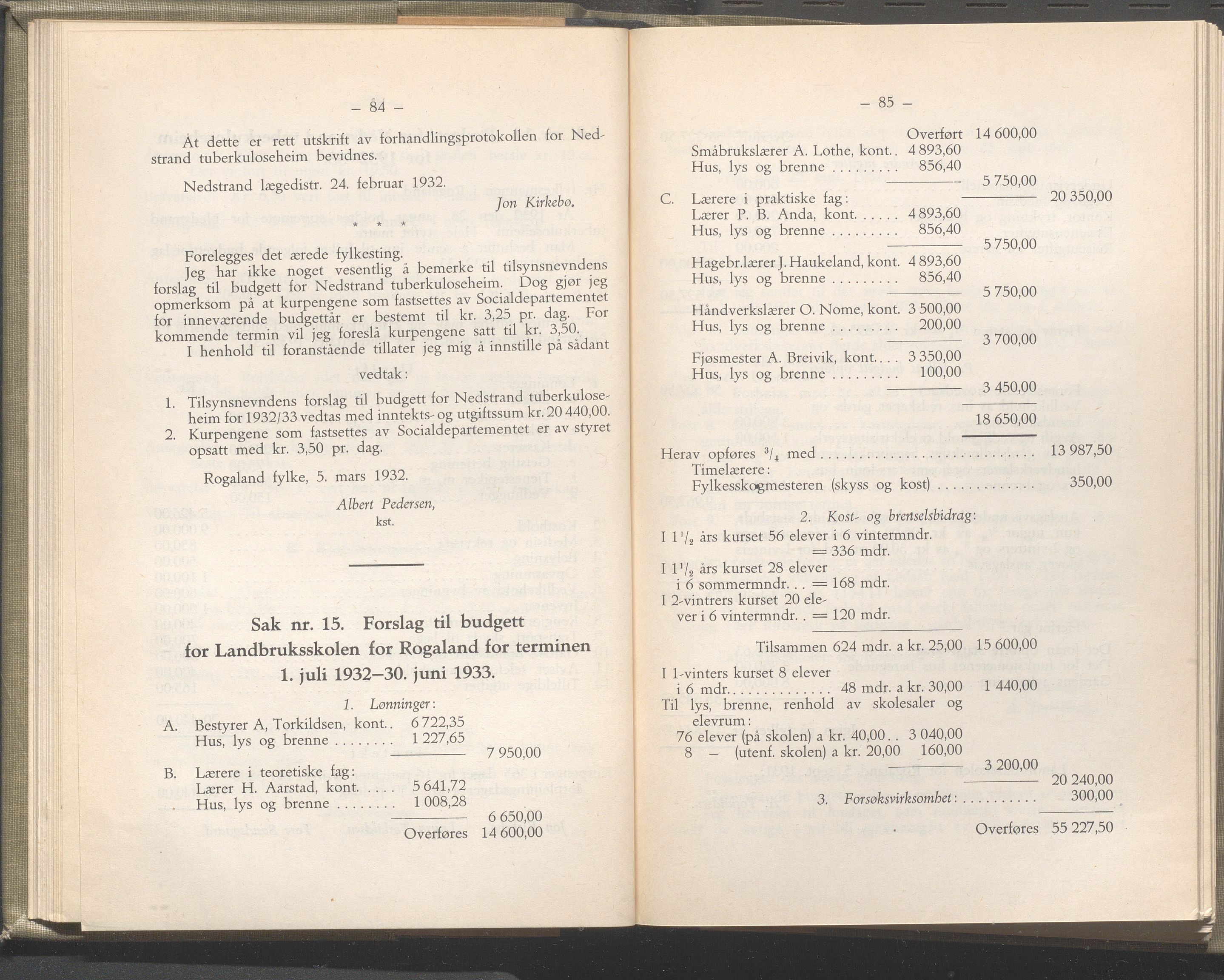 Rogaland fylkeskommune - Fylkesrådmannen , IKAR/A-900/A/Aa/Aaa/L0051: Møtebok , 1932, s. 84-85