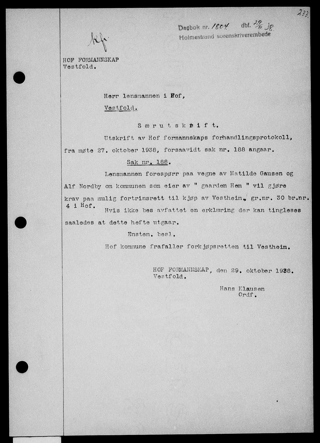 Holmestrand sorenskriveri, SAKO/A-67/G/Ga/Gaa/L0050: Pantebok nr. A-50, 1938-1939, Dagboknr: 1804/1938