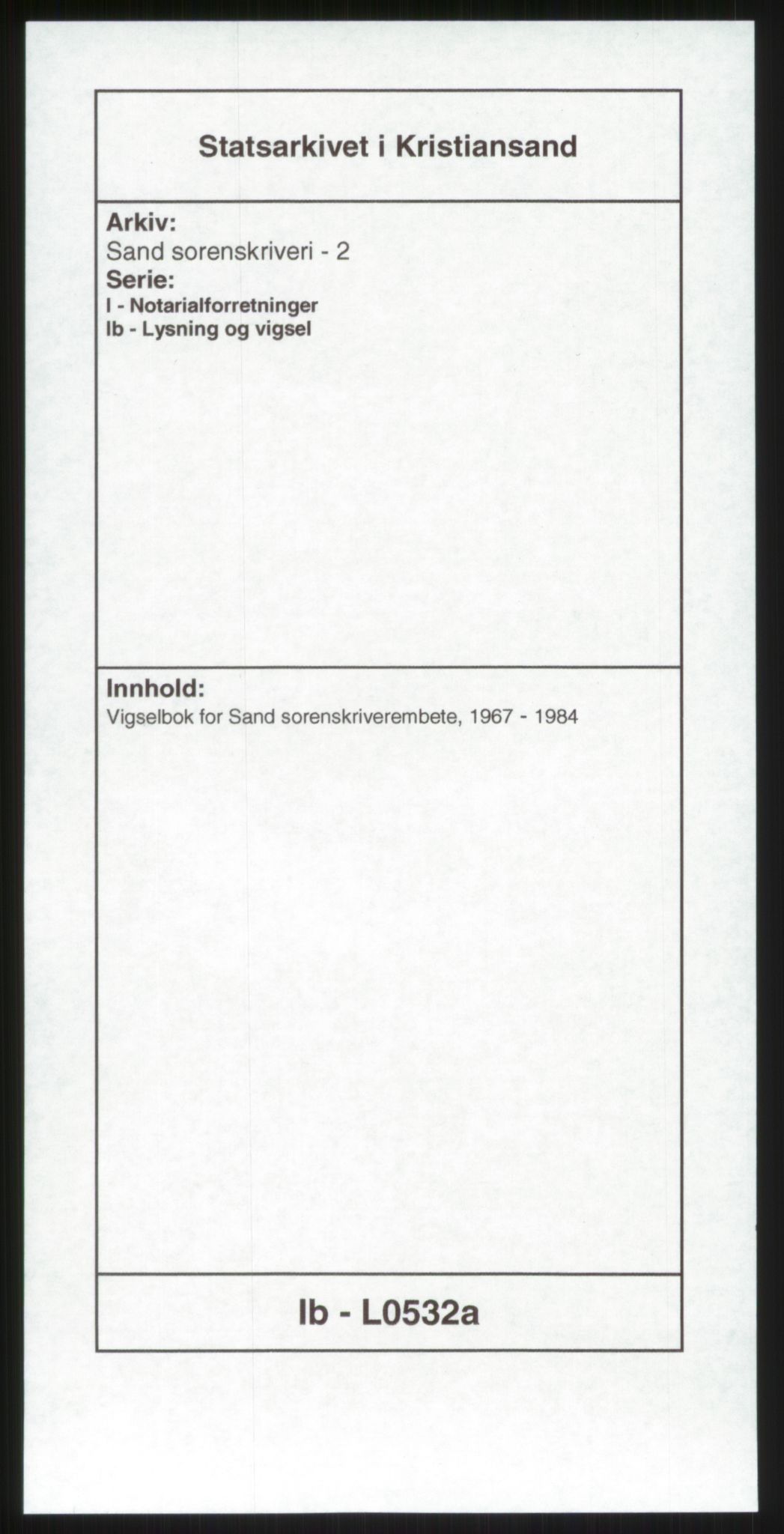 Sand sorenskriveri - 2, SAK/1221-0110/I/Ib/L0532a: Vigselbok for Sand sorenskriverembete, 1967-1984