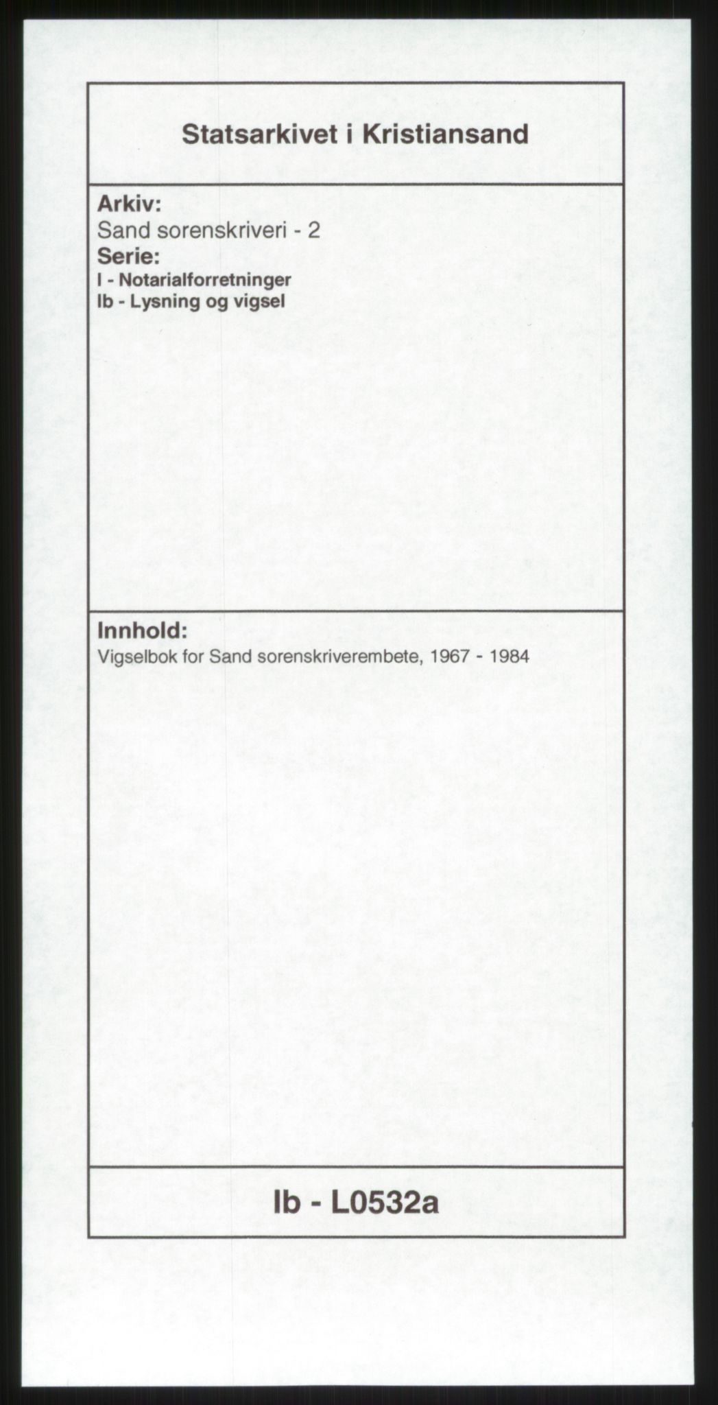 Sand sorenskriveri - 2, AV/SAK-1221-0110/I/Ib/L0532a: Vigselbok for Sand sorenskriverembete, 1967-1984