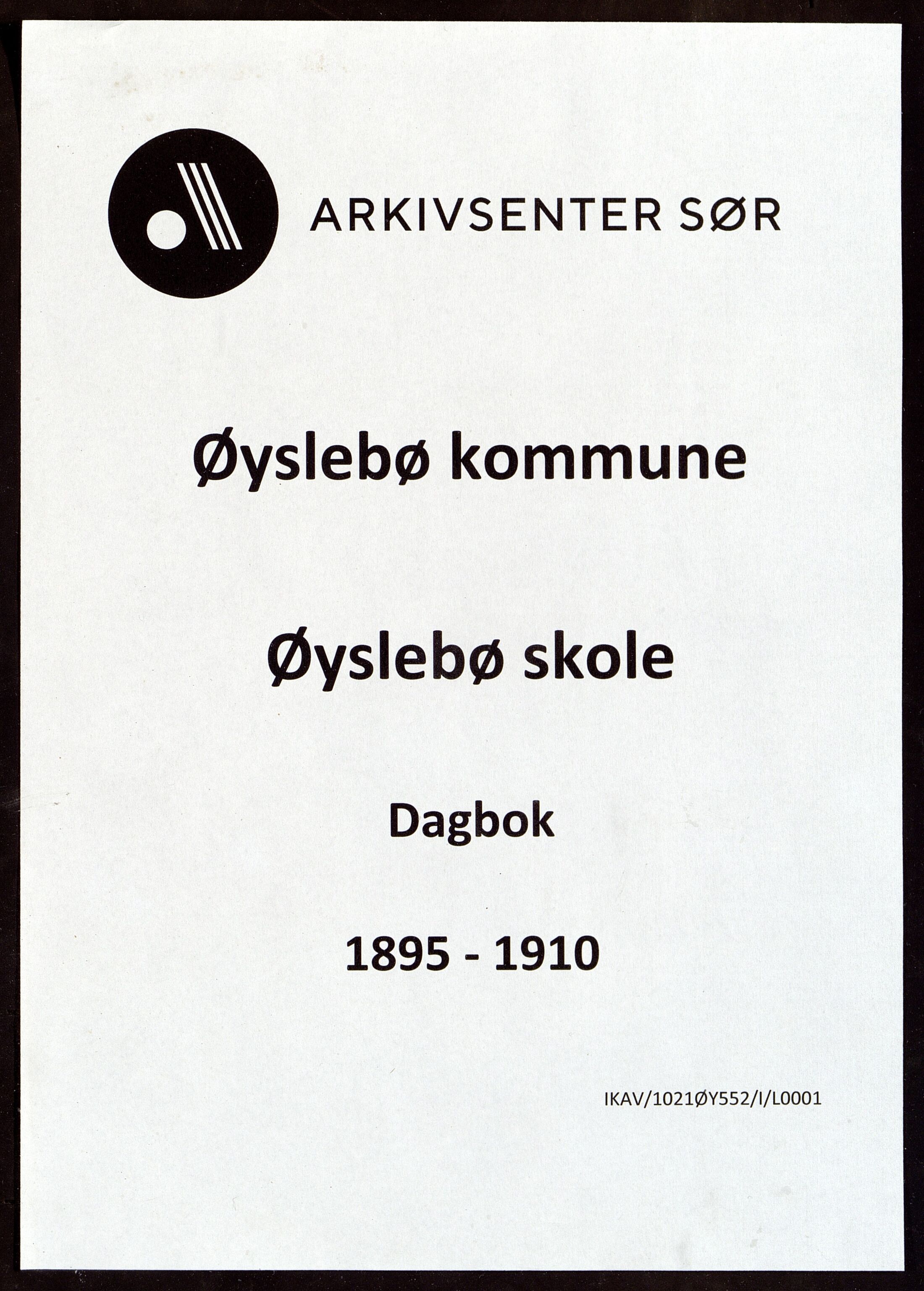 Øyslebø kommune - Øyslebø Skole, ARKSOR/1021ØY552/I/L0001: Dagbok, 1895-1910