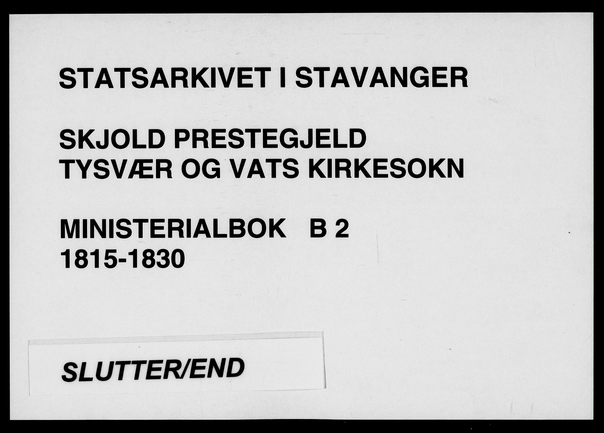 Skjold sokneprestkontor, AV/SAST-A-101847/H/Ha/Hab/L0002: Klokkerbok nr. B 2 /2, 1815-1830