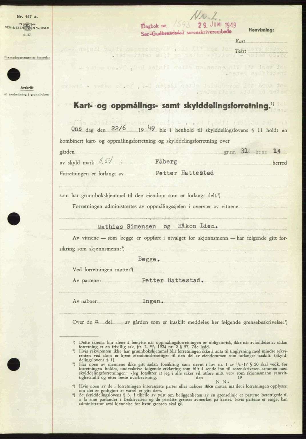 Sør-Gudbrandsdal tingrett, SAH/TING-004/H/Hb/Hbd/L0025: Pantebok nr. A25, 1949-1949, Dagboknr: 1593/1949