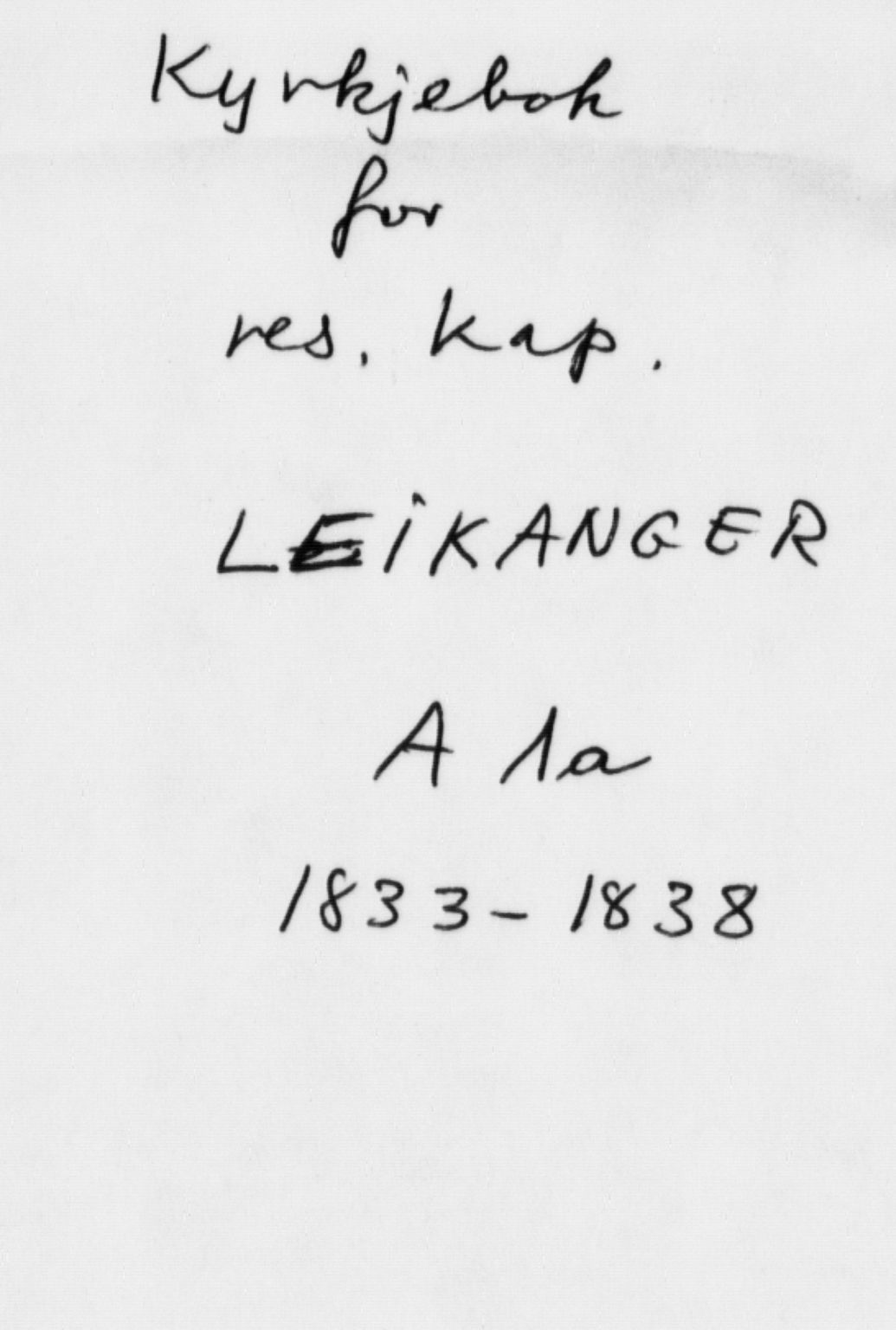 Leikanger sokneprestembete, AV/SAB-A-81001: Residerende kapellans bok nr. A 1A, 1833-1838