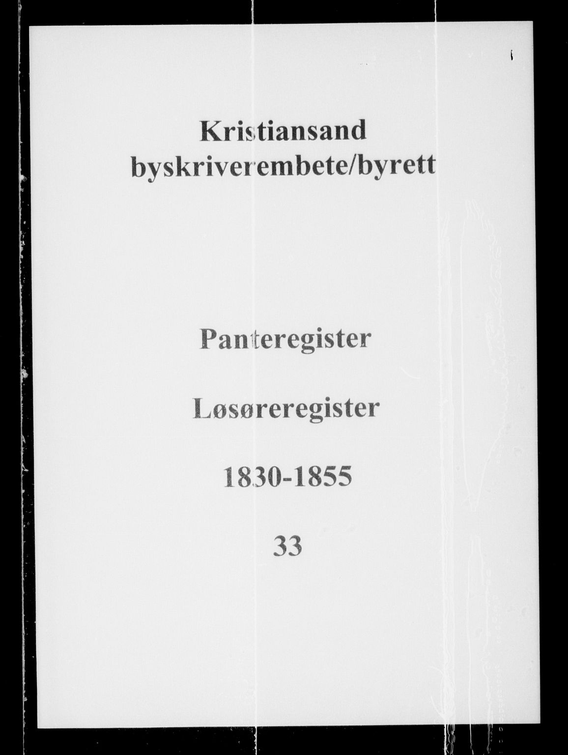 Kristiansand byrett, SAK/1223-0001/G/Ga/L0033: Panteregister nr. 33, 1830-1855