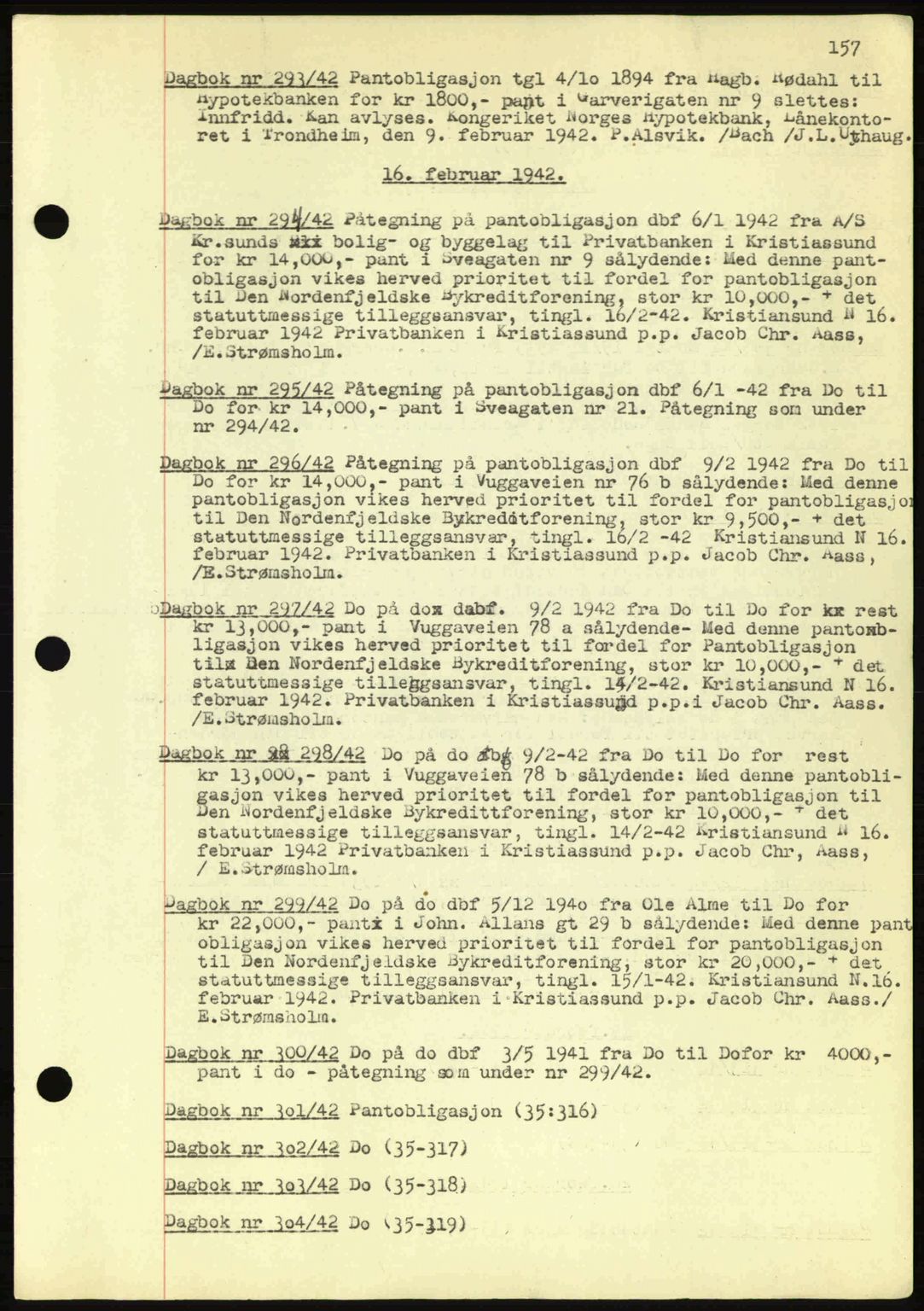 Kristiansund byfogd, AV/SAT-A-4587/A/27: Pantebok nr. 32a, 1938-1946, Dagboknr: 293/1942