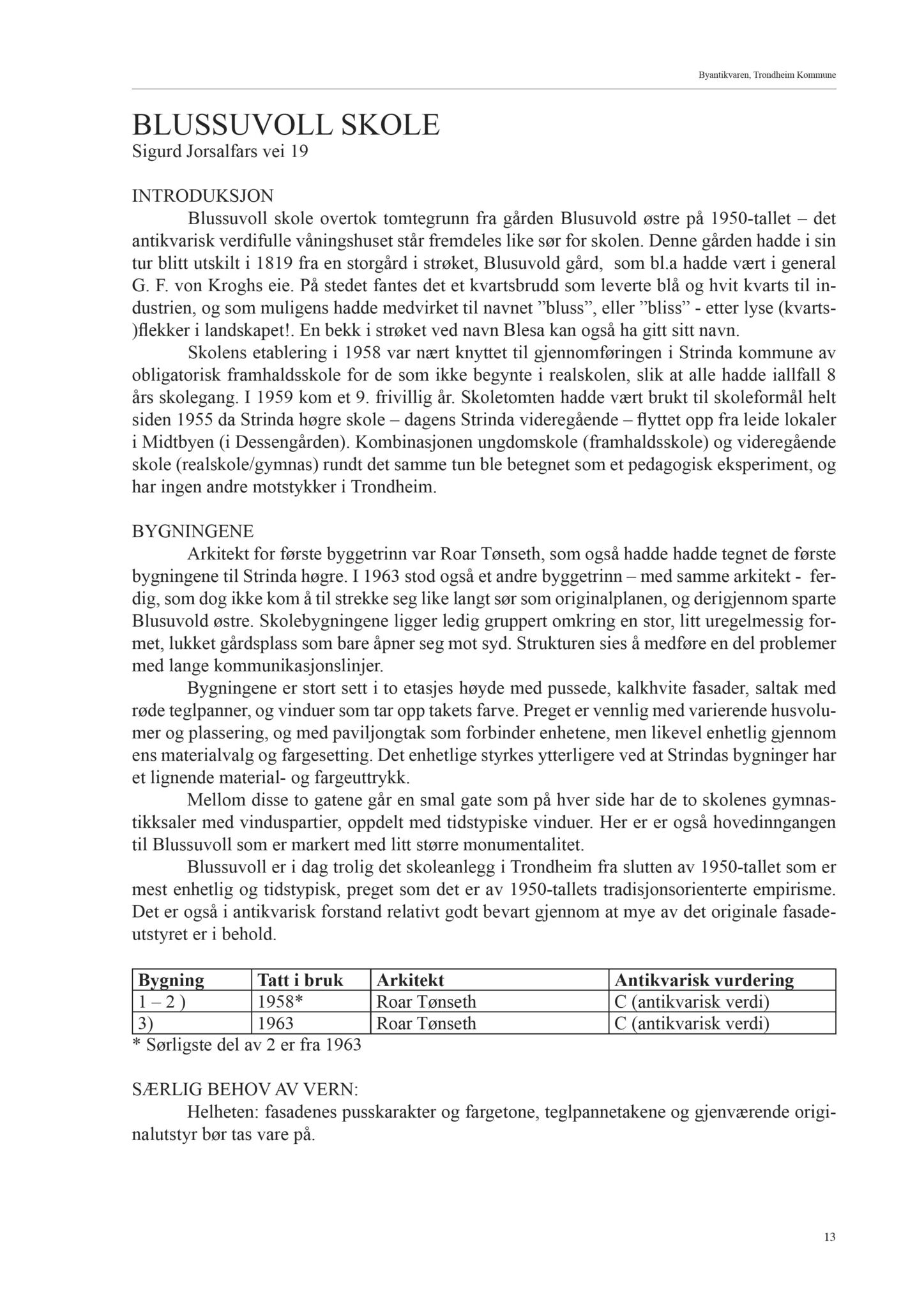 , Trondheim kommunes skoleanlegg - Beskrivelse og antikvarisk klassifisering, 2003, s. 22