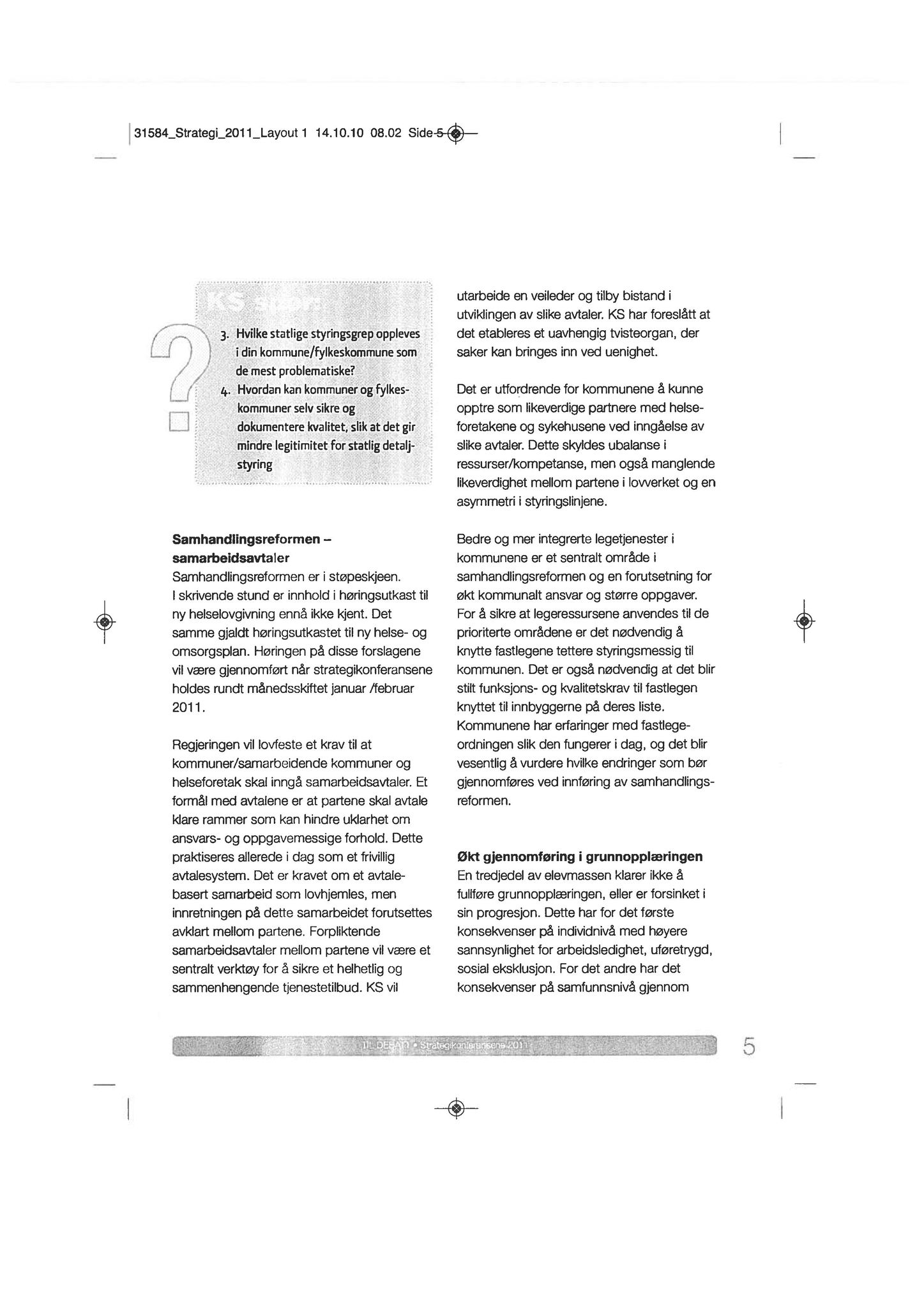 Klæbu Kommune, TRKO/KK/02-FS/L004: Formannsskapet - Møtedokumenter, 2011, s. 47