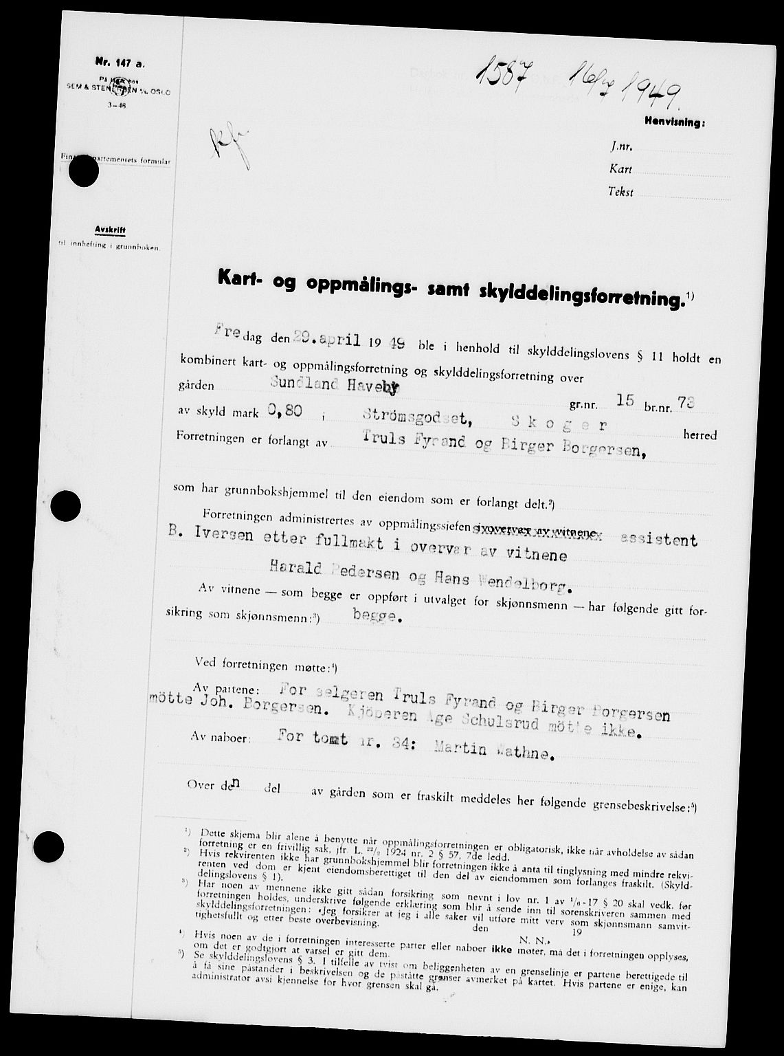 Holmestrand sorenskriveri, SAKO/A-67/G/Ga/Gaa/L0067: Pantebok nr. A-67, 1949-1949, Dagboknr: 1587/1949