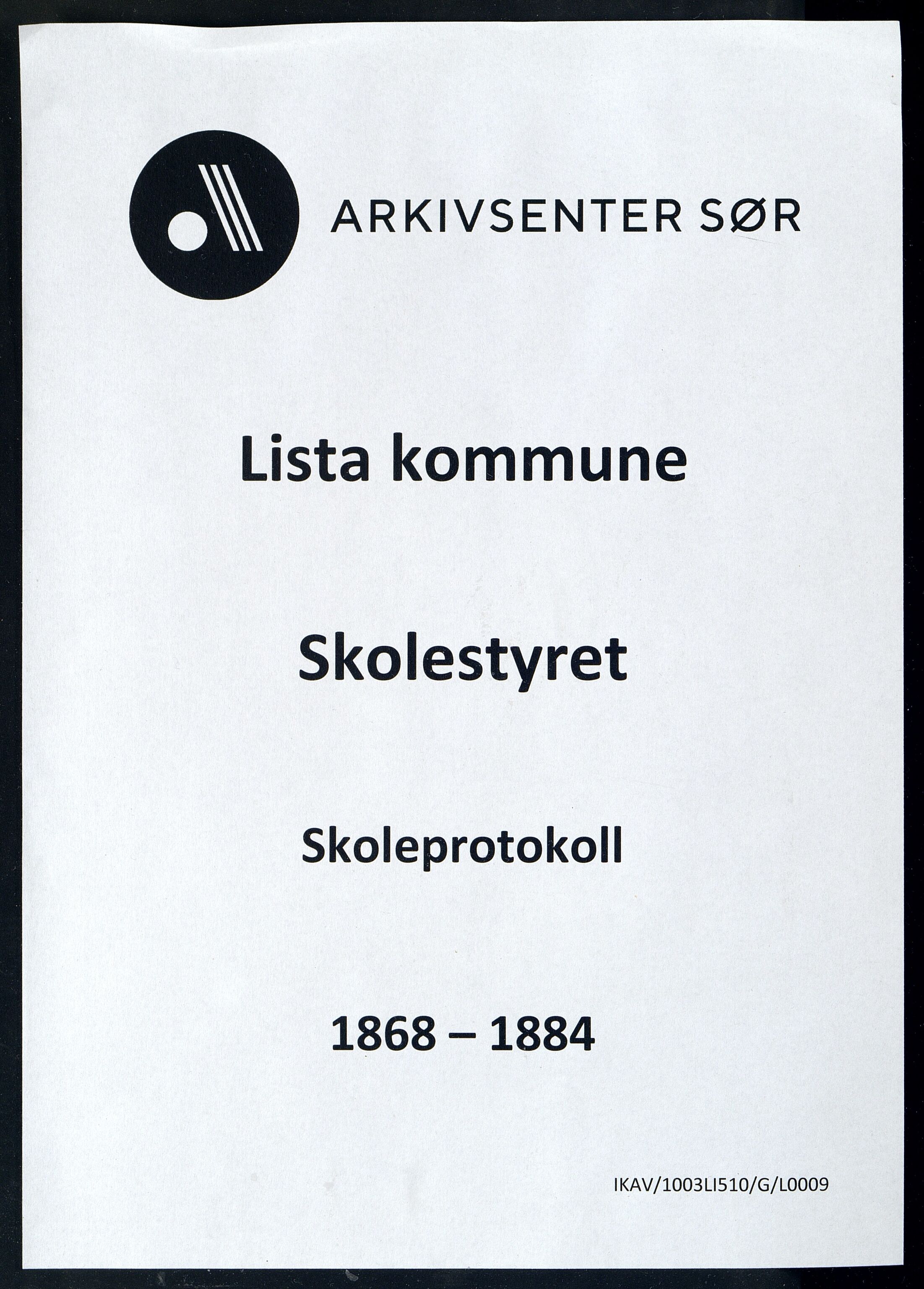 Lista kommune - Skolekommisjonen/Skolestyret, IKAV/1003LI510/G/L0009: Skoleprotokoll (ulike kretser), 1868-1884