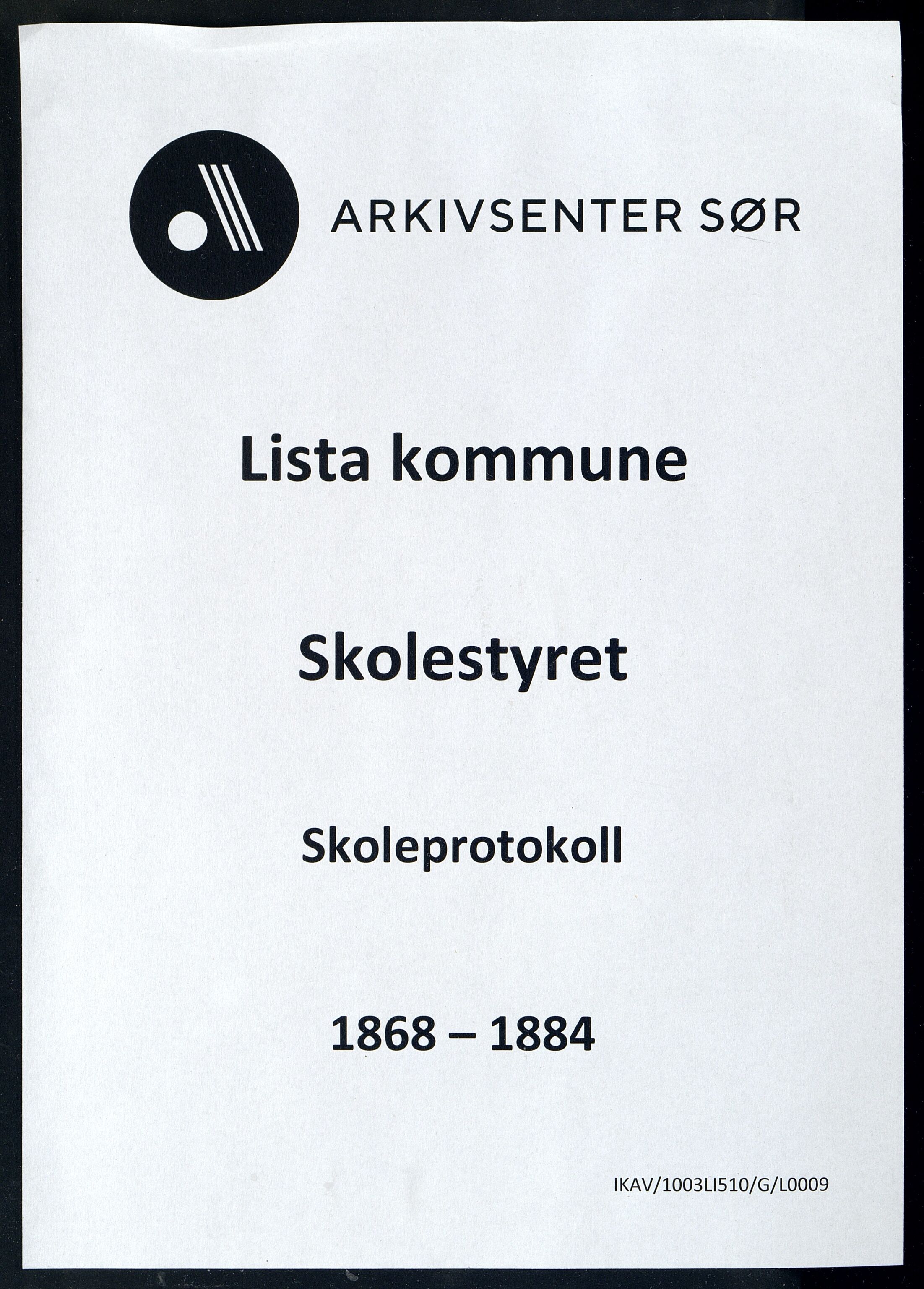 Lista kommune - Skolekommisjonen/Skolestyret, ARKSOR/1003LI510/G/L0009: Skoleprotokoll (ulike kretser), 1868-1884