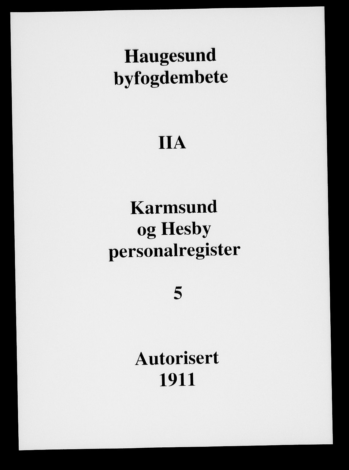 Haugesund tingrett, SAST/A-101415/01/II/IIA/L0005: Panteregister nr. II A 5, 1911