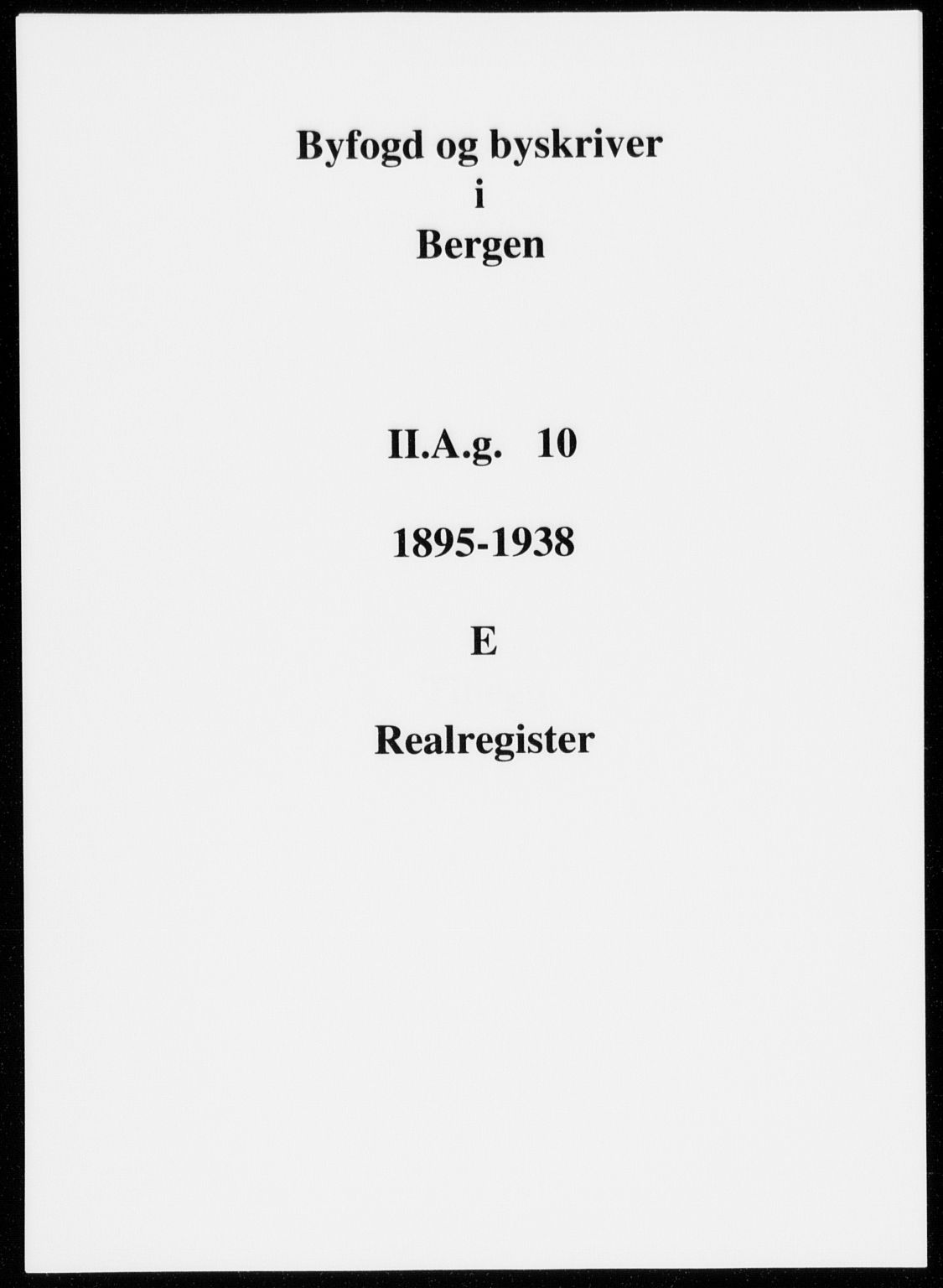 Byfogd og Byskriver i Bergen, SAB/A-3401/03/03AdD/L0010: Panteregister nr. A.d.D.10, 1894-1936