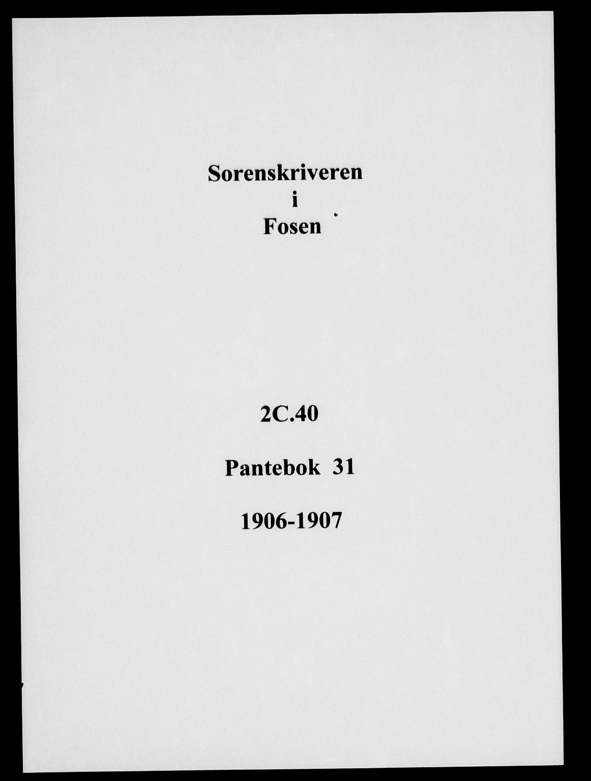 Fosen sorenskriveri, AV/SAT-A-1107/1/2/2C/L0040: Pantebok nr. 31, 1906-1907