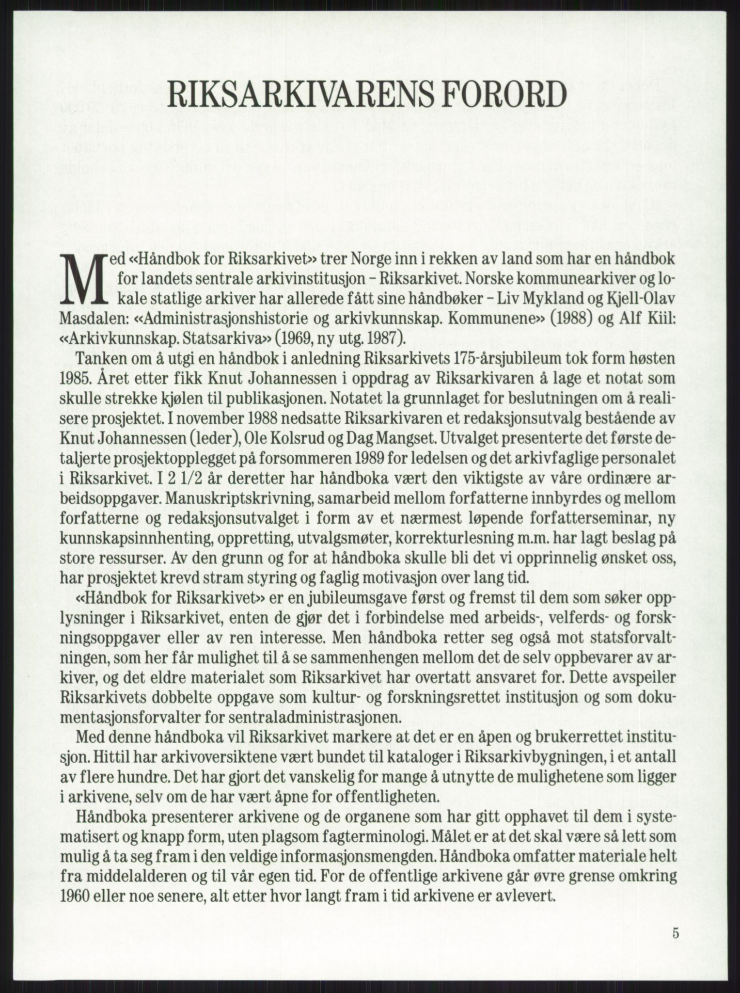 Publikasjoner utgitt av Arkivverket, PUBL/PUBL-001/A/0001: Knut Johannessen, Ole Kolsrud og Dag Mangset (red.): Håndbok for Riksarkivet (1992), 1992, s. 5