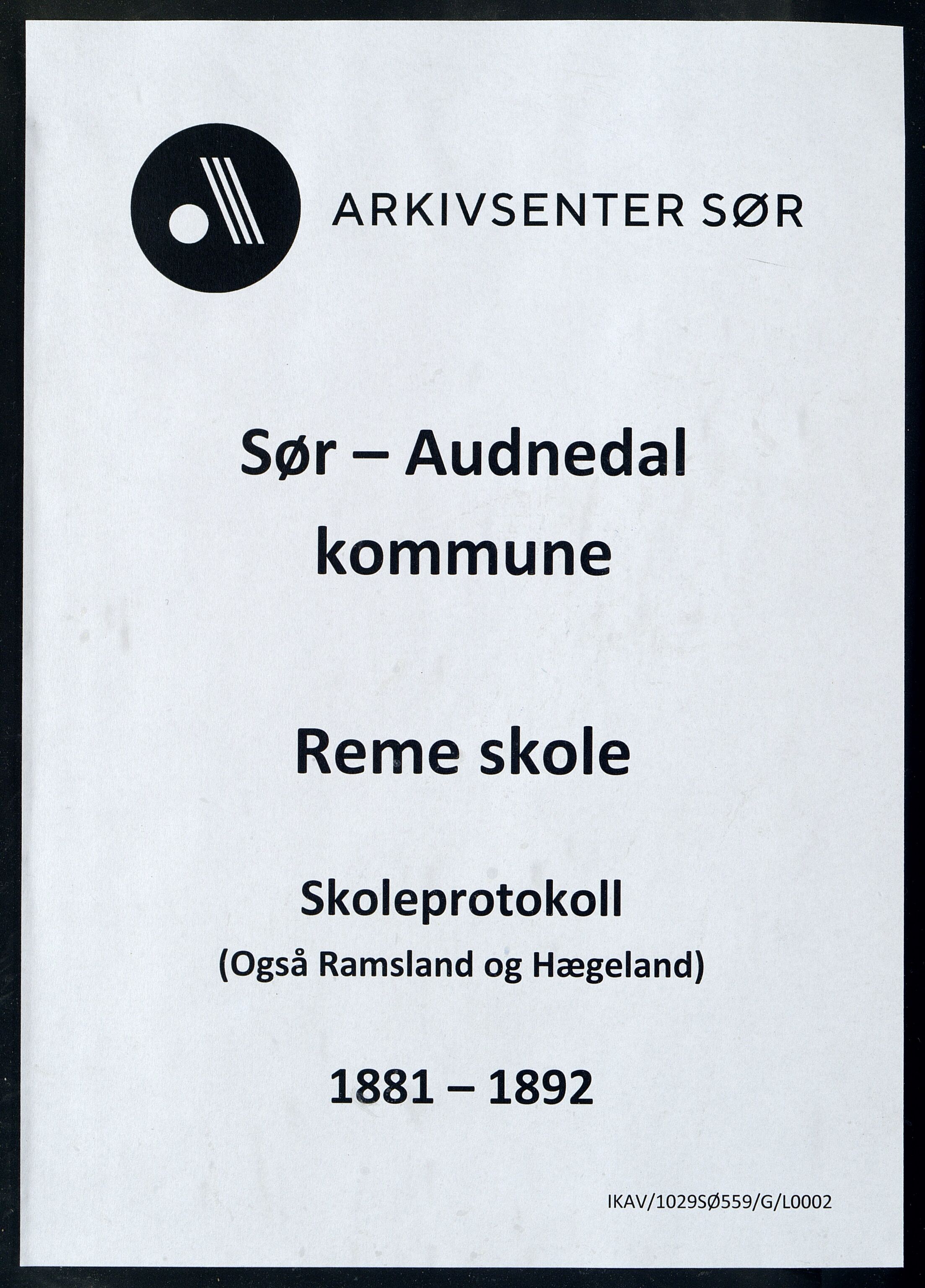 Sør-Audnedal kommune - Reme Skole, IKAV/1029SØ559/G/L0002: Skoleprotokoll, 1881-1892