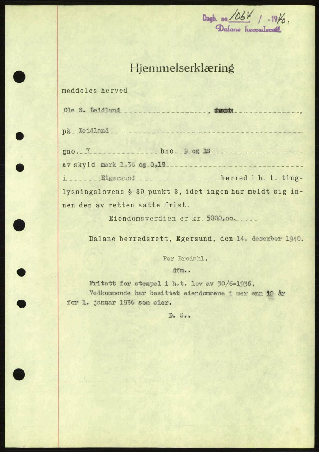 Dalane sorenskriveri, SAST/A-100309/02/G/Gb/L0044: Pantebok nr. A5, 1940-1941, Dagboknr: 1064/1940