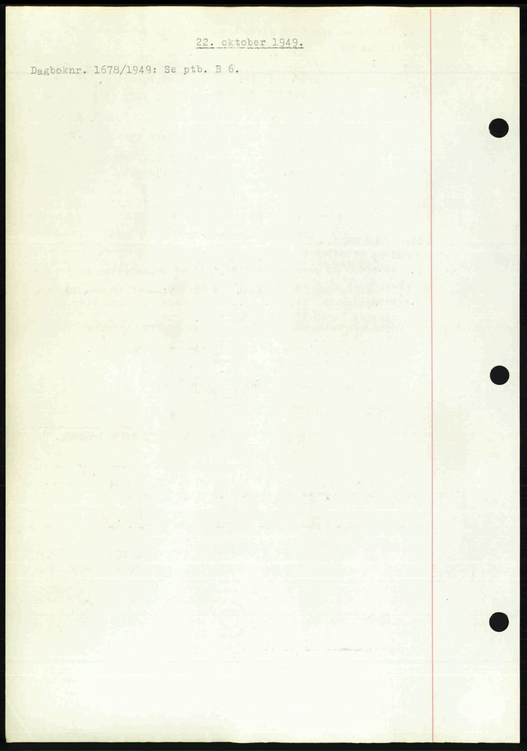 Nedenes sorenskriveri, SAK/1221-0006/G/Gb/Gba/L0061: Pantebok nr. A13, 1949-1949, Dagboknr: 1678/1949