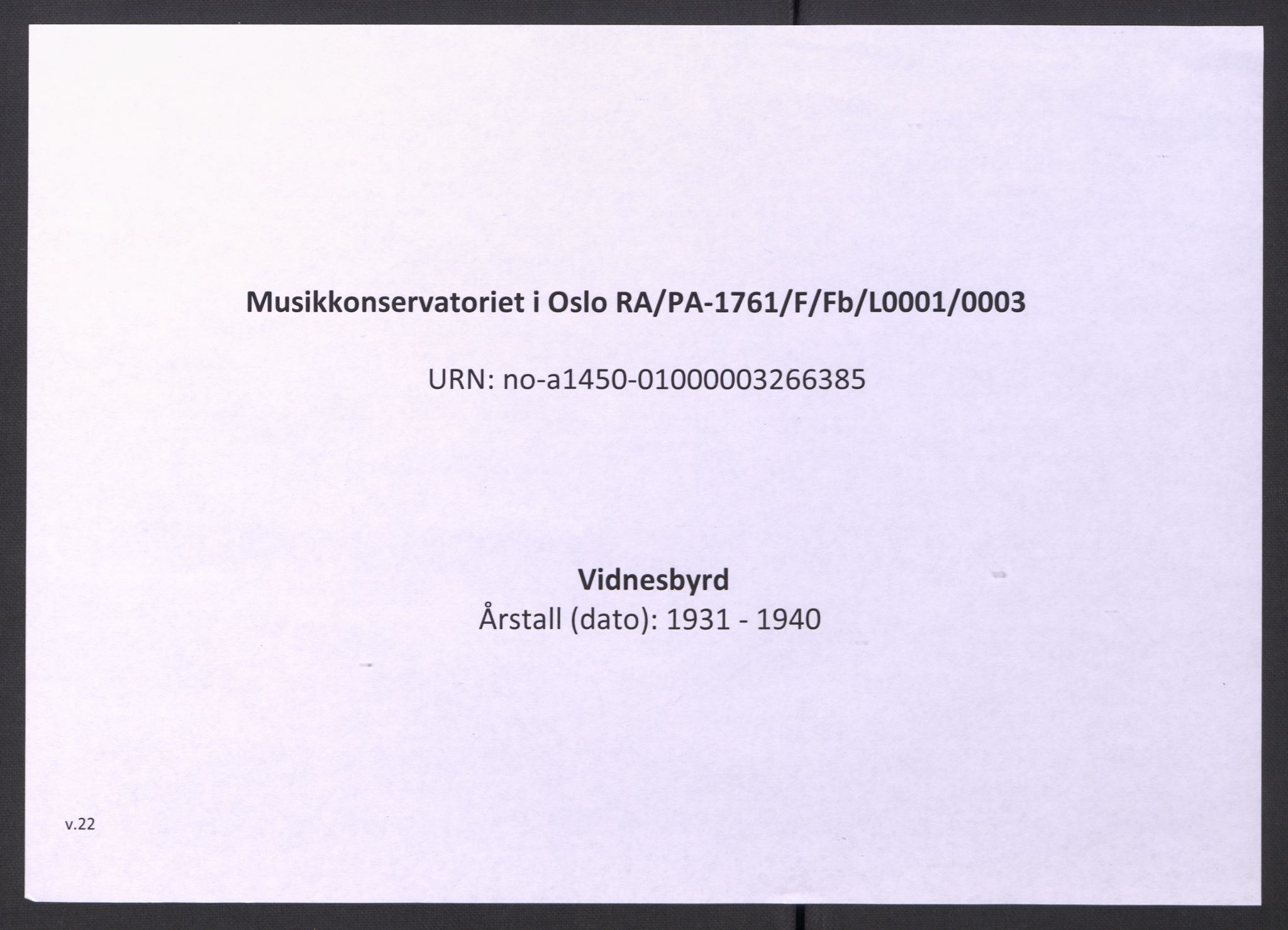 Musikkonservatoriet i Oslo, RA/PA-1761/F/Fb/L0001/0003: Vidnesbyrd / Vidnesbyrd, 1931-1940