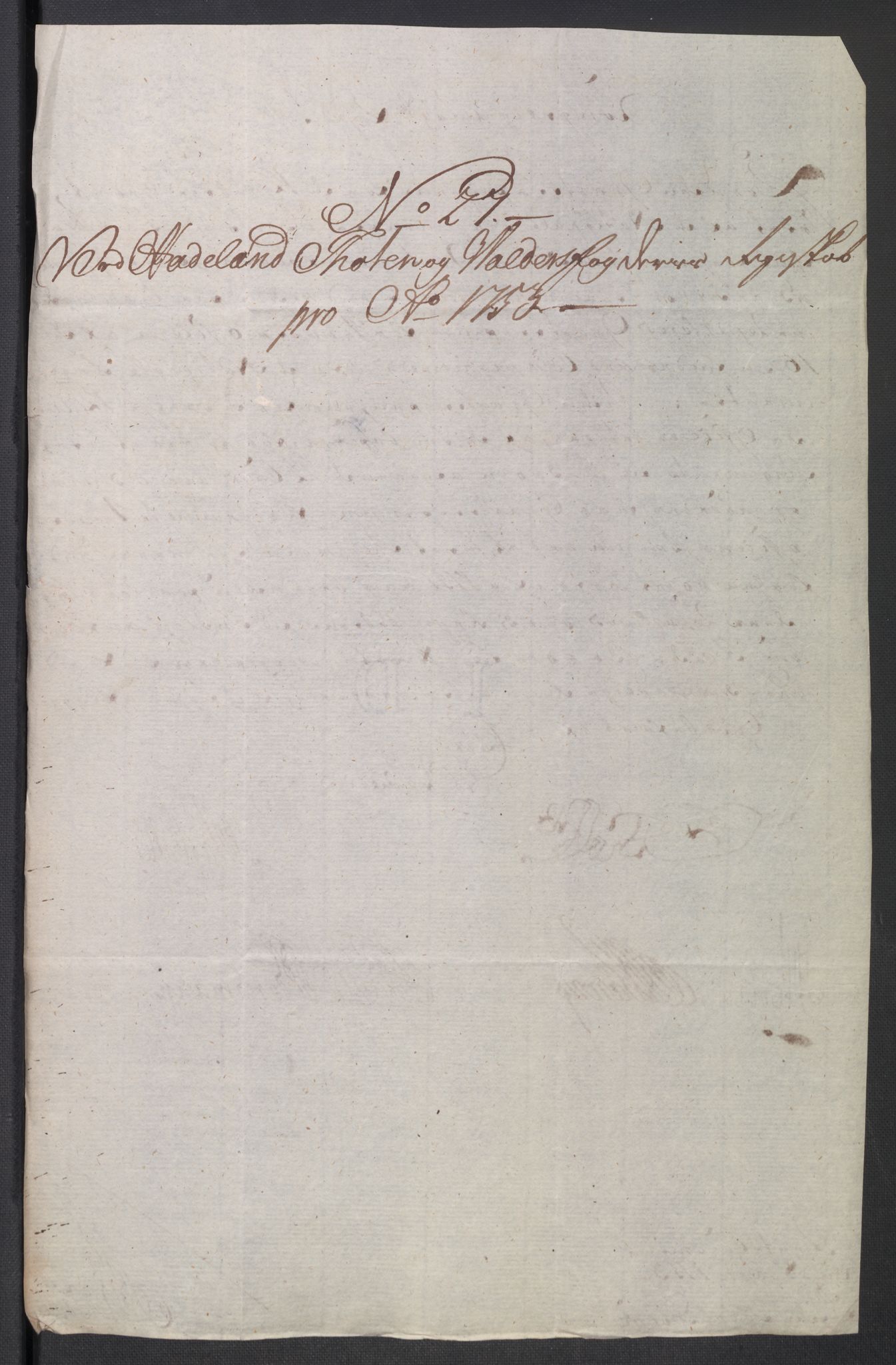 Rentekammeret inntil 1814, Reviderte regnskaper, Fogderegnskap, AV/RA-EA-4092/R18/L1349: Fogderegnskap Hadeland, Toten og Valdres, 1752-1753, s. 491