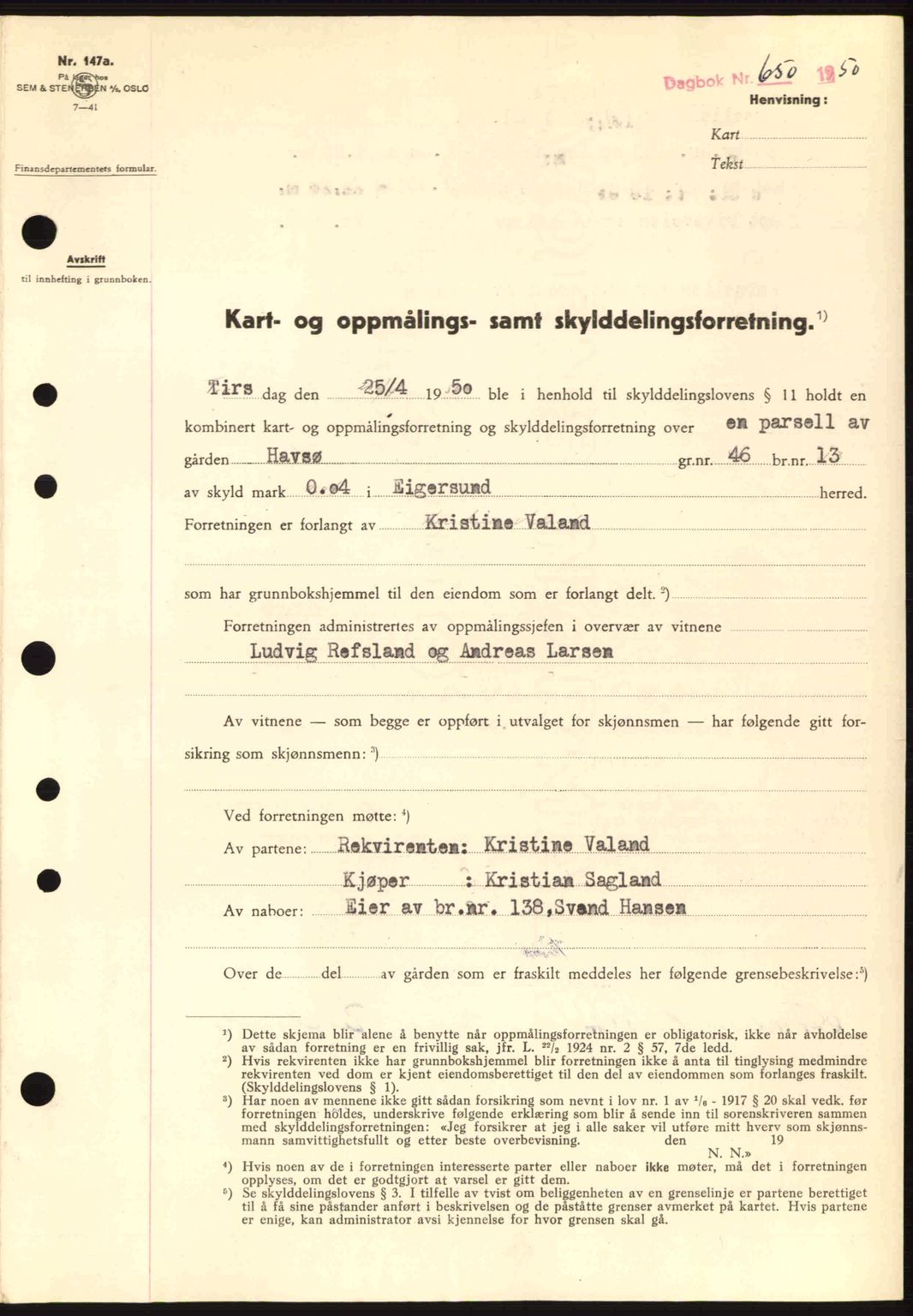 Dalane sorenskriveri, SAST/A-100309/02/G/Gb/L0055: Pantebok nr. A15, 1950-1950, Dagboknr: 650/1950