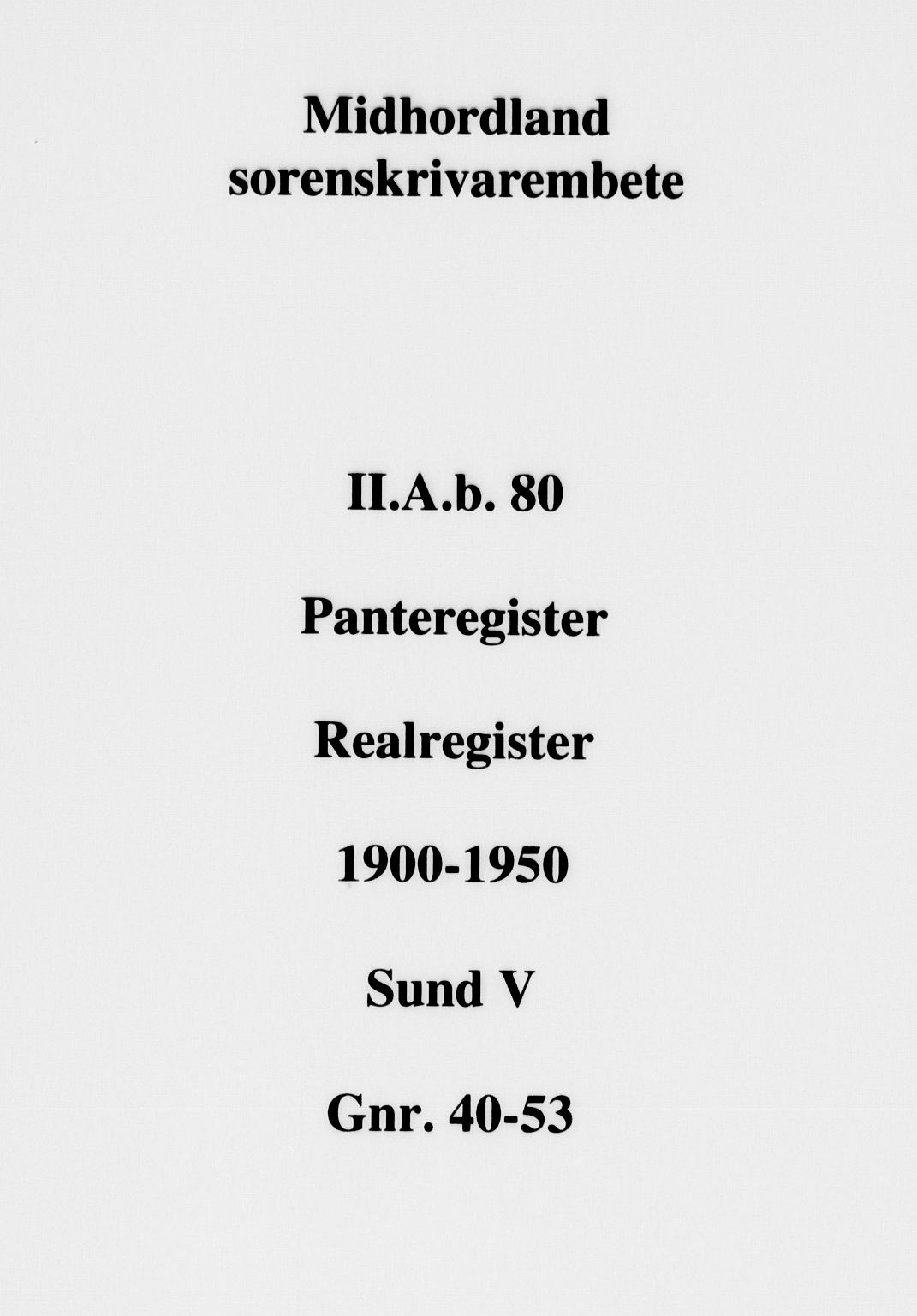 Midhordland sorenskriveri, SAB/A-3001/1/G/Ga/Gab/L0080a: Panteregister nr. II.A.b.80a
