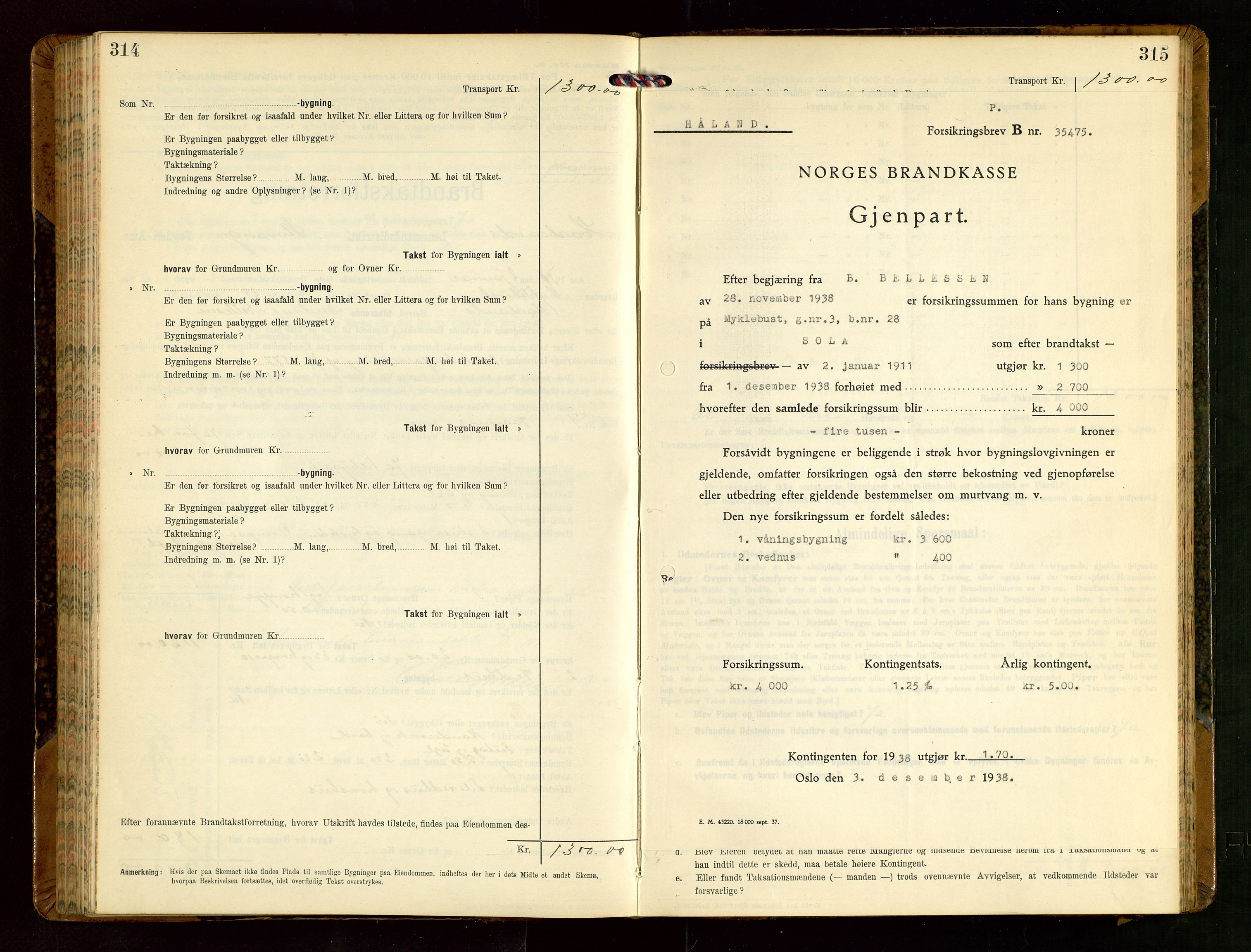 Håland lensmannskontor, AV/SAST-A-100100/Gob/L0004: Branntakstprotokoll - skjematakst. Register i boken., 1913-1915, s. 314-315