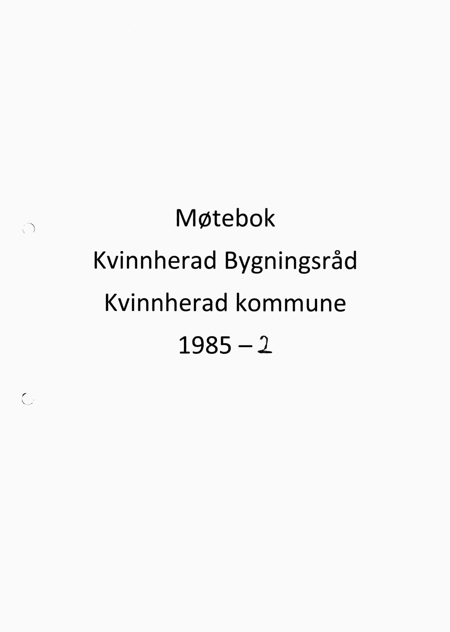 Kvinnherad kommune. Bygningsrådet , IKAH/1224-511/A/Aa/L0043: Møtebok for Kvinnherad bygningsråd, 1985