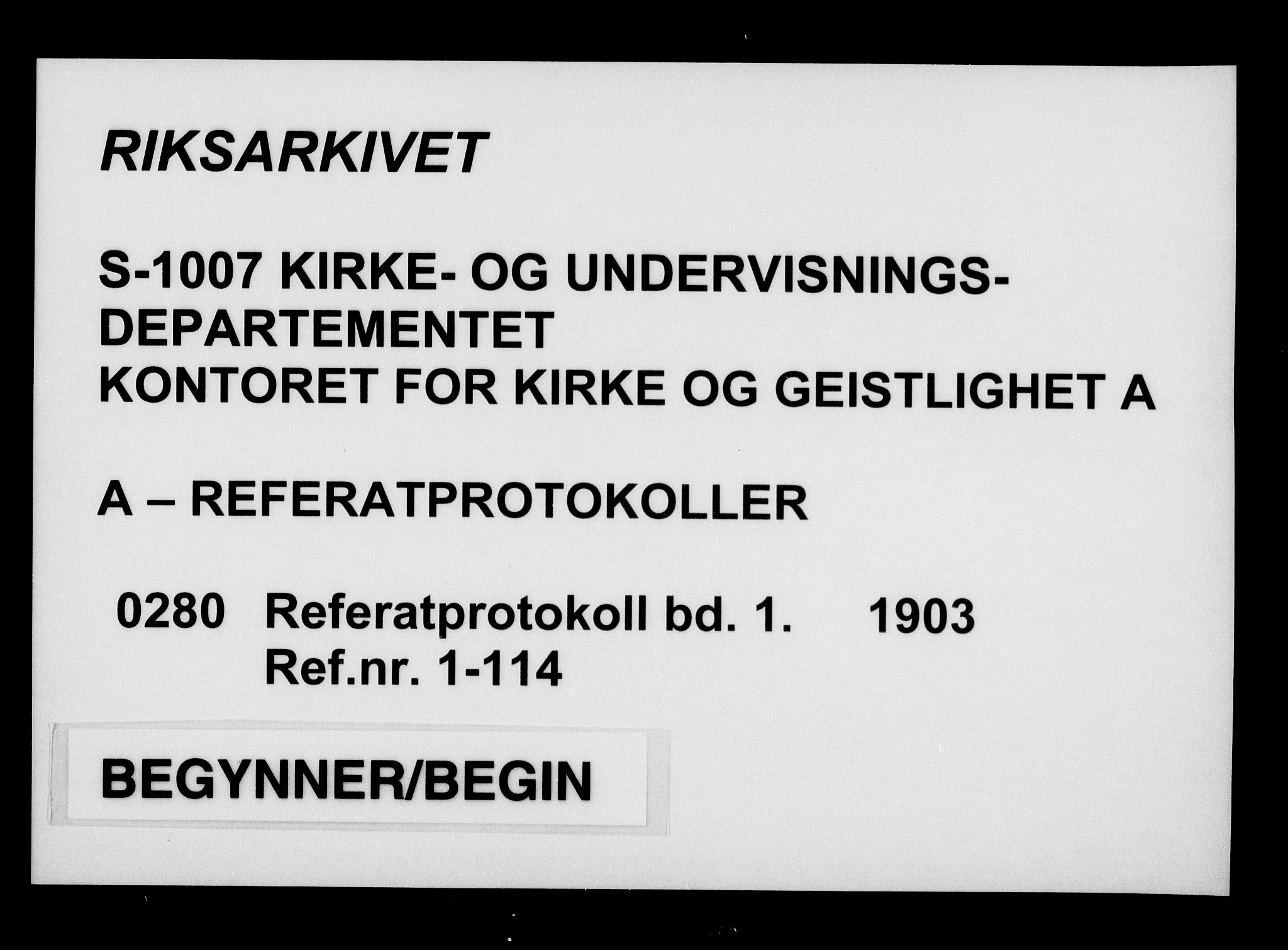 Kirke- og undervisningsdepartementet, Kontoret  for kirke og geistlighet A, RA/S-1007/A/Aa/L0280: Referatprotokoll bd. 1. Ref.nr. 1-114, 1903